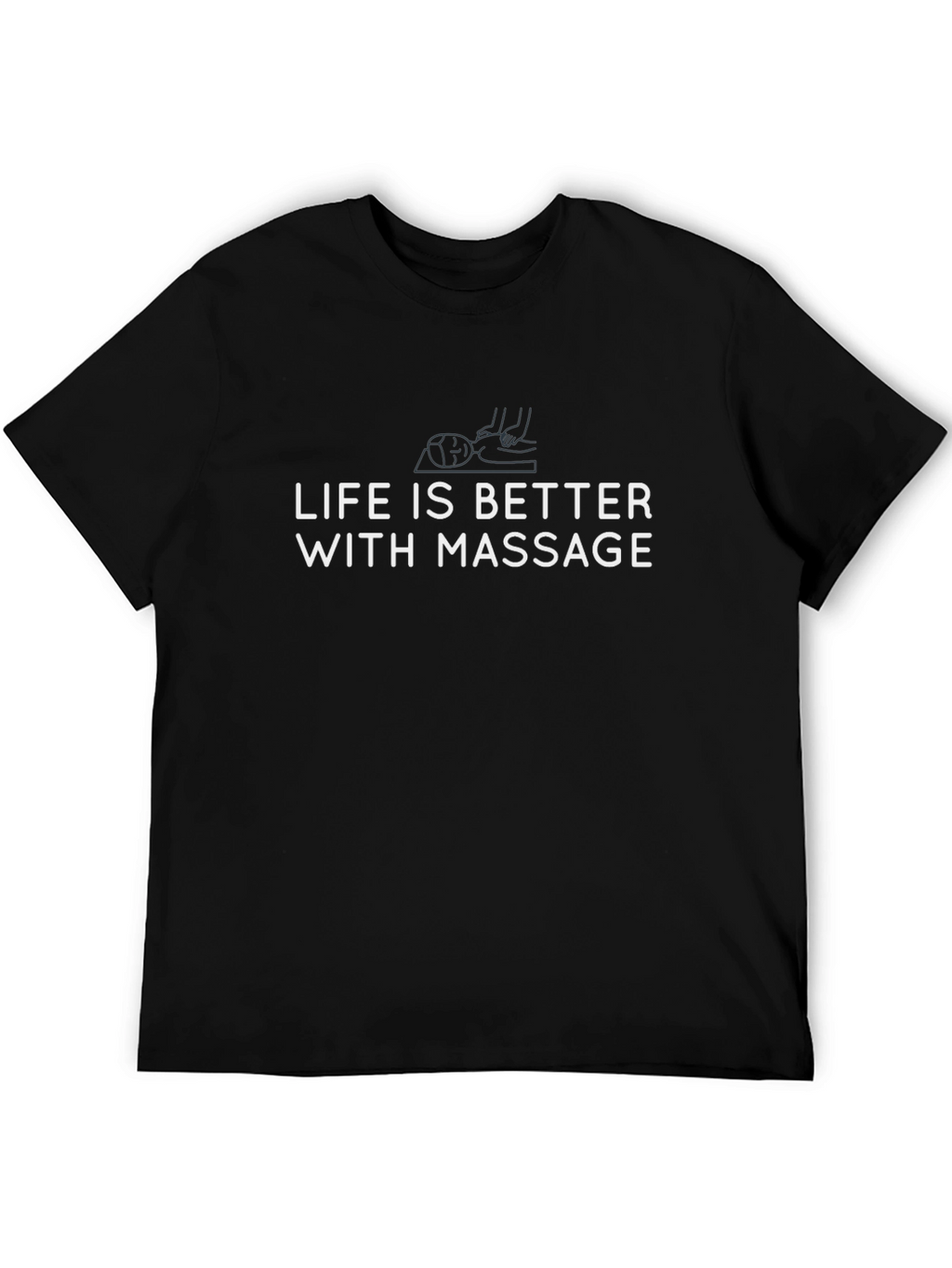 Life is Better With Massage Graphic Tee