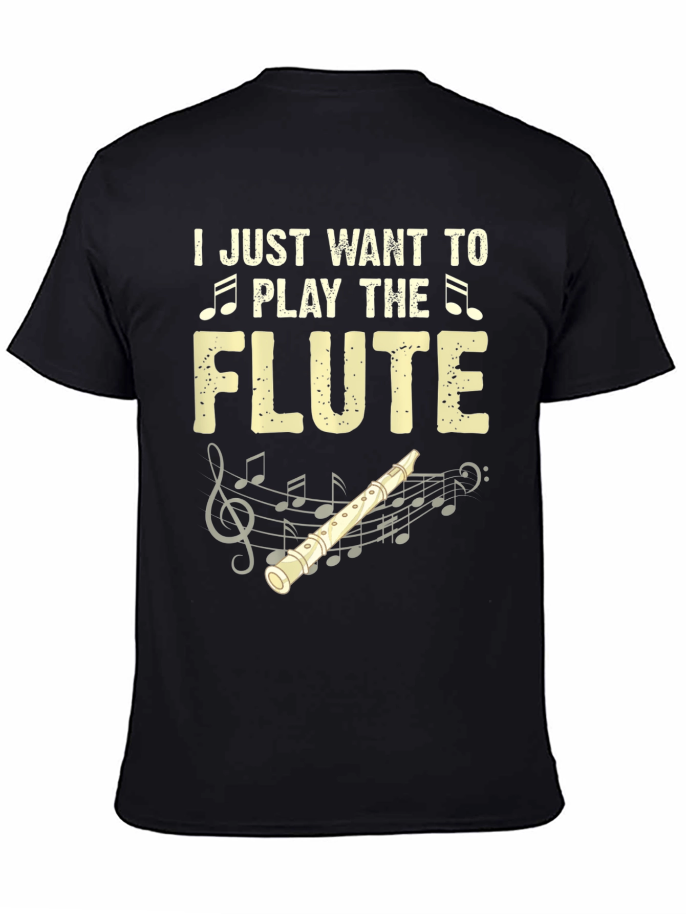 I Just Want To Play The Flute T-Shirt