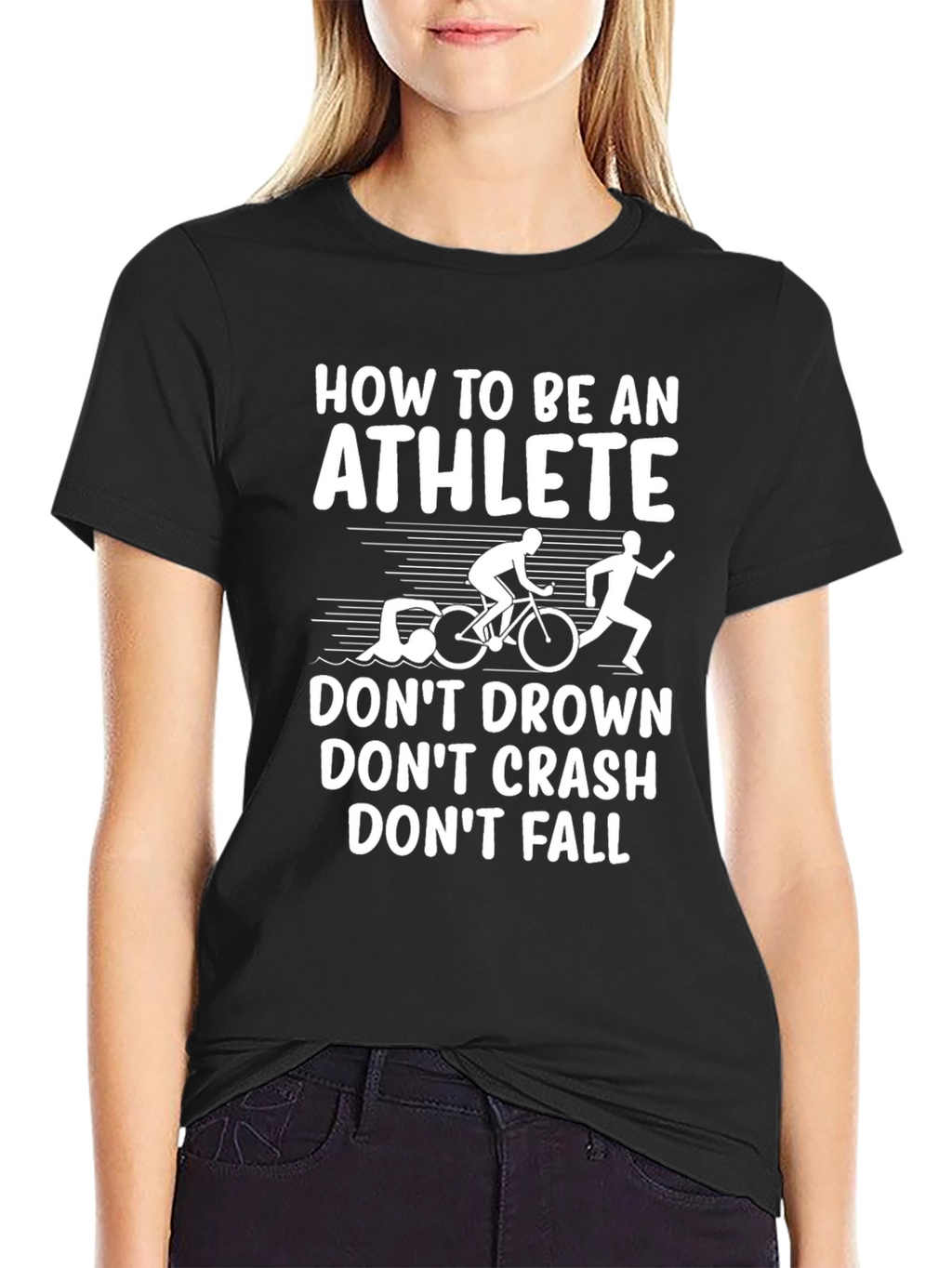 Athlete Triathlon T-Shirt: Dont Drown Crash Fall!