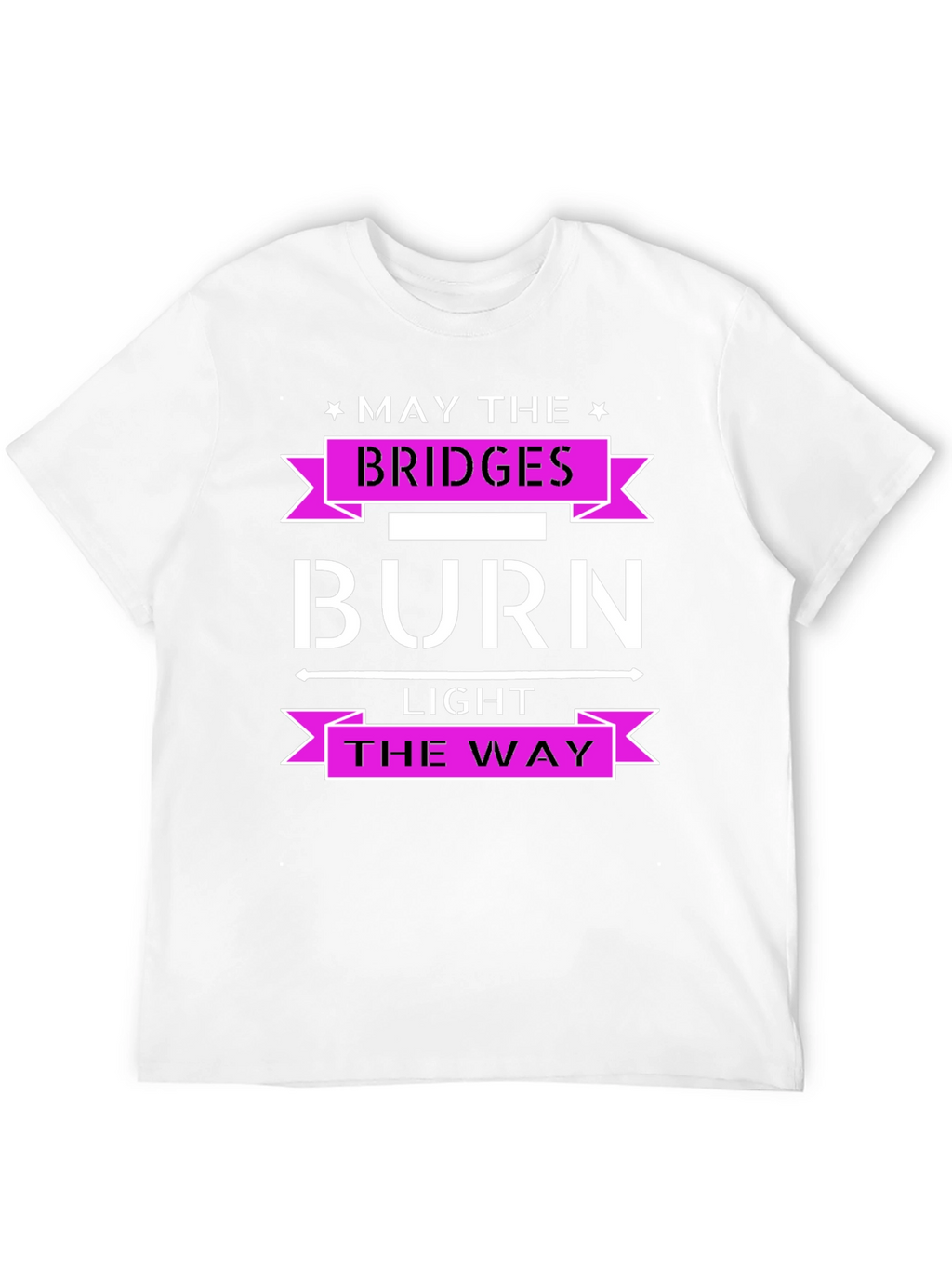 Burn Bridges Graphic Tee