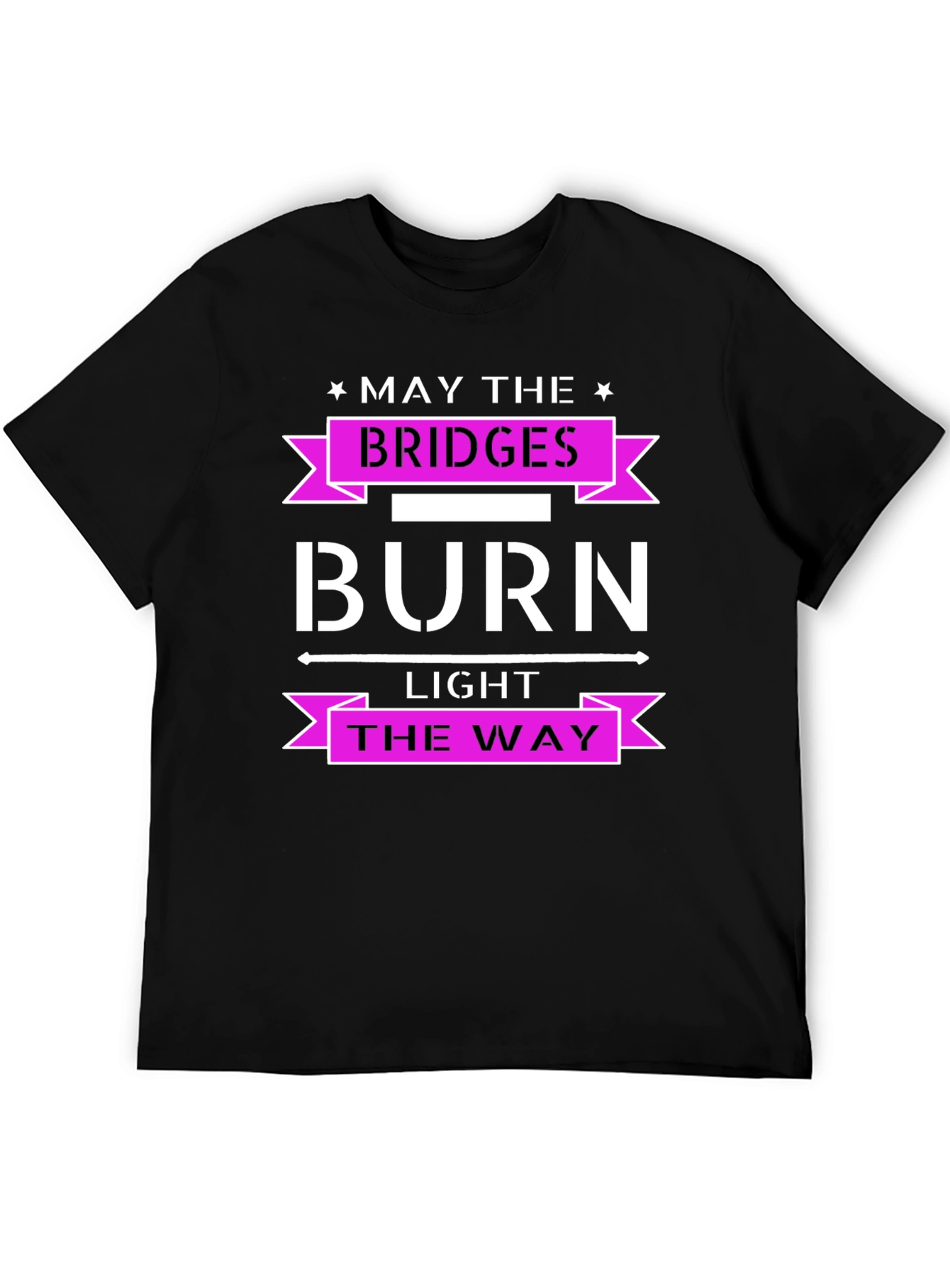Burn Bridges Graphic Tee