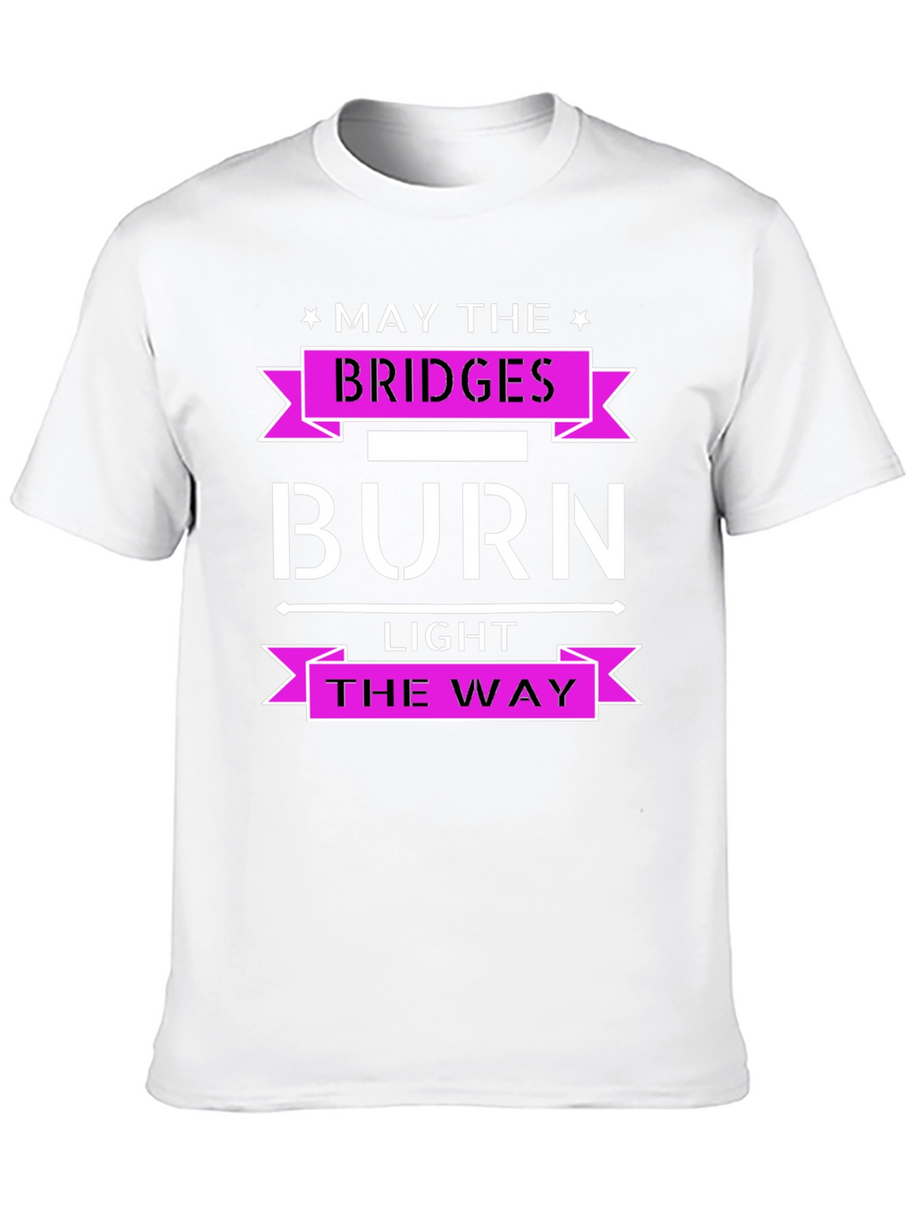 Burn Bridges Graphic Tee