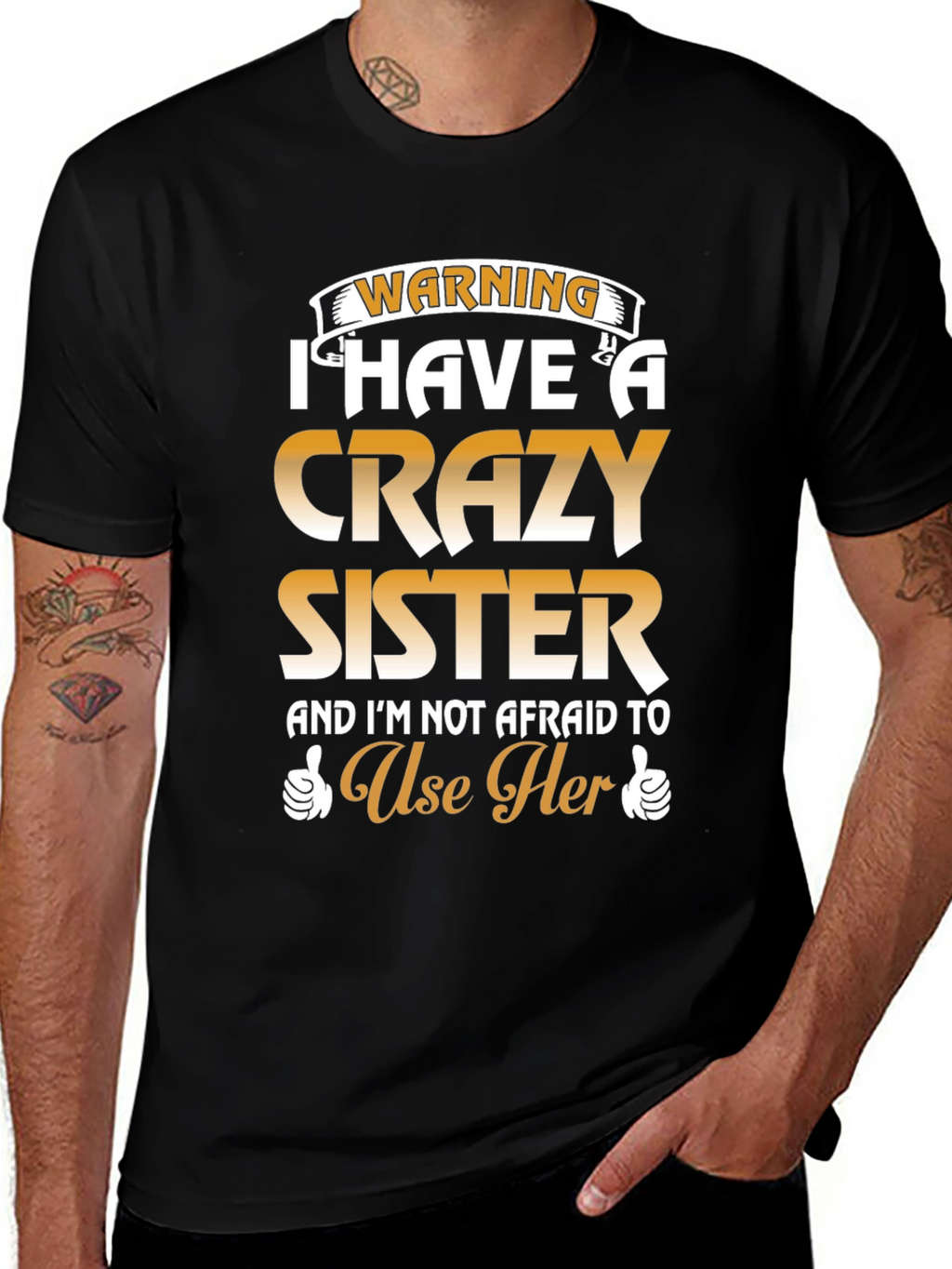 Warning: I Have a Crazy Sister T-Shirt