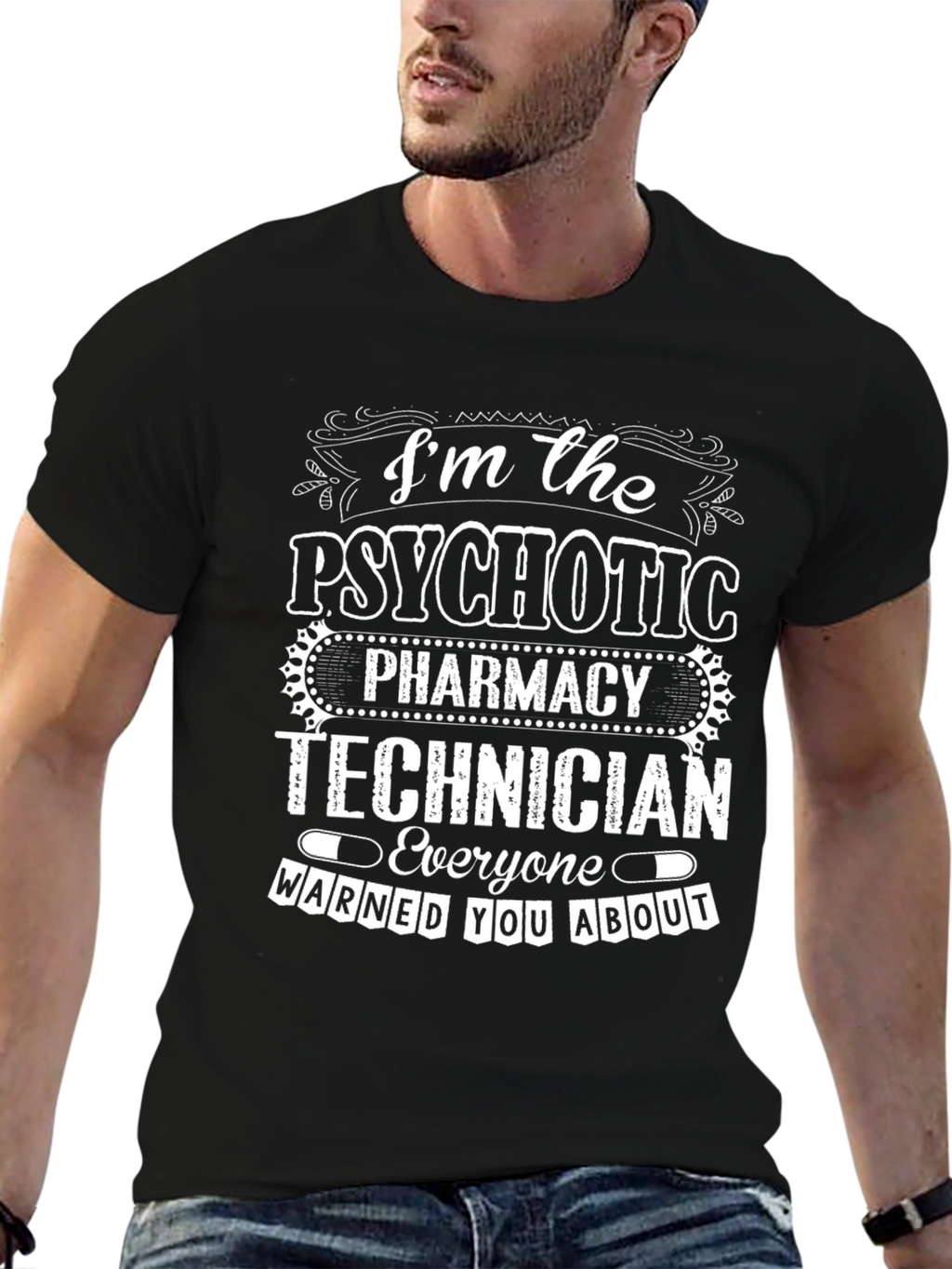 Psychotic Pharmacy Technician T-Shirt