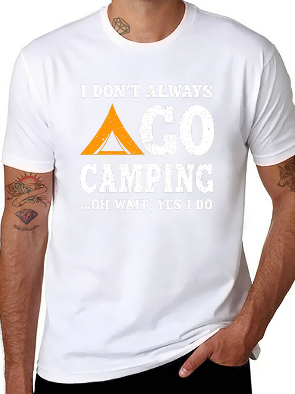 Funny Camping T-Shirt: I Dont Always Go Camping...