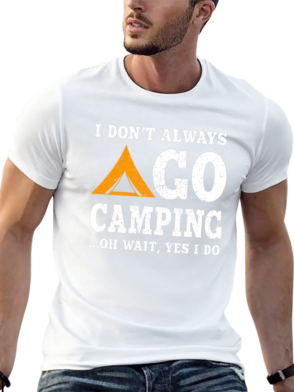 Funny Camping T-Shirt: I Dont Always Go Camping...