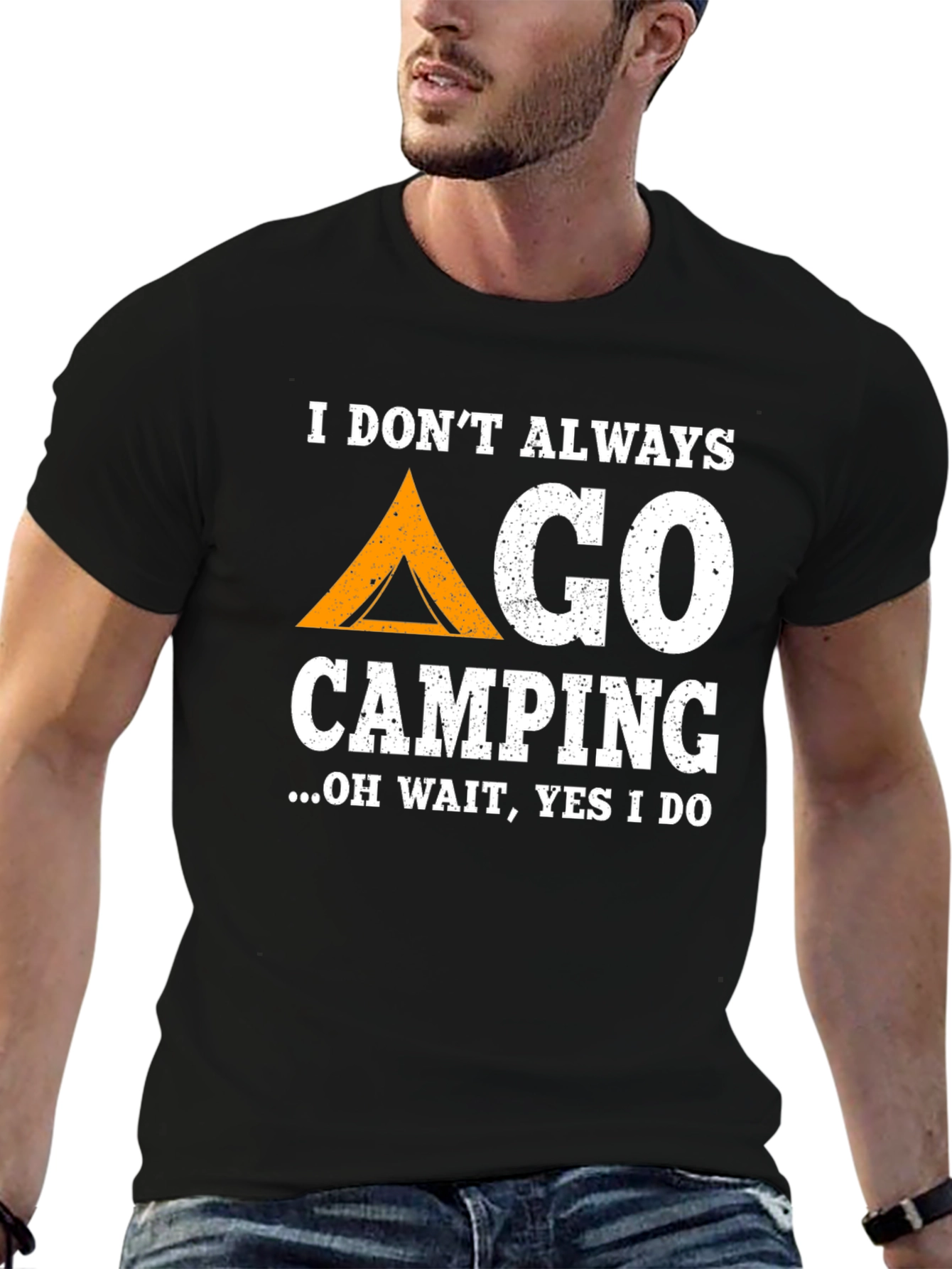 Funny Camping T-Shirt: I Dont Always Go Camping...