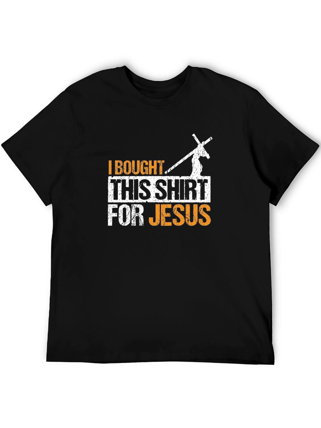 I Bought This Shirt For Jesus Black T-Shirt
