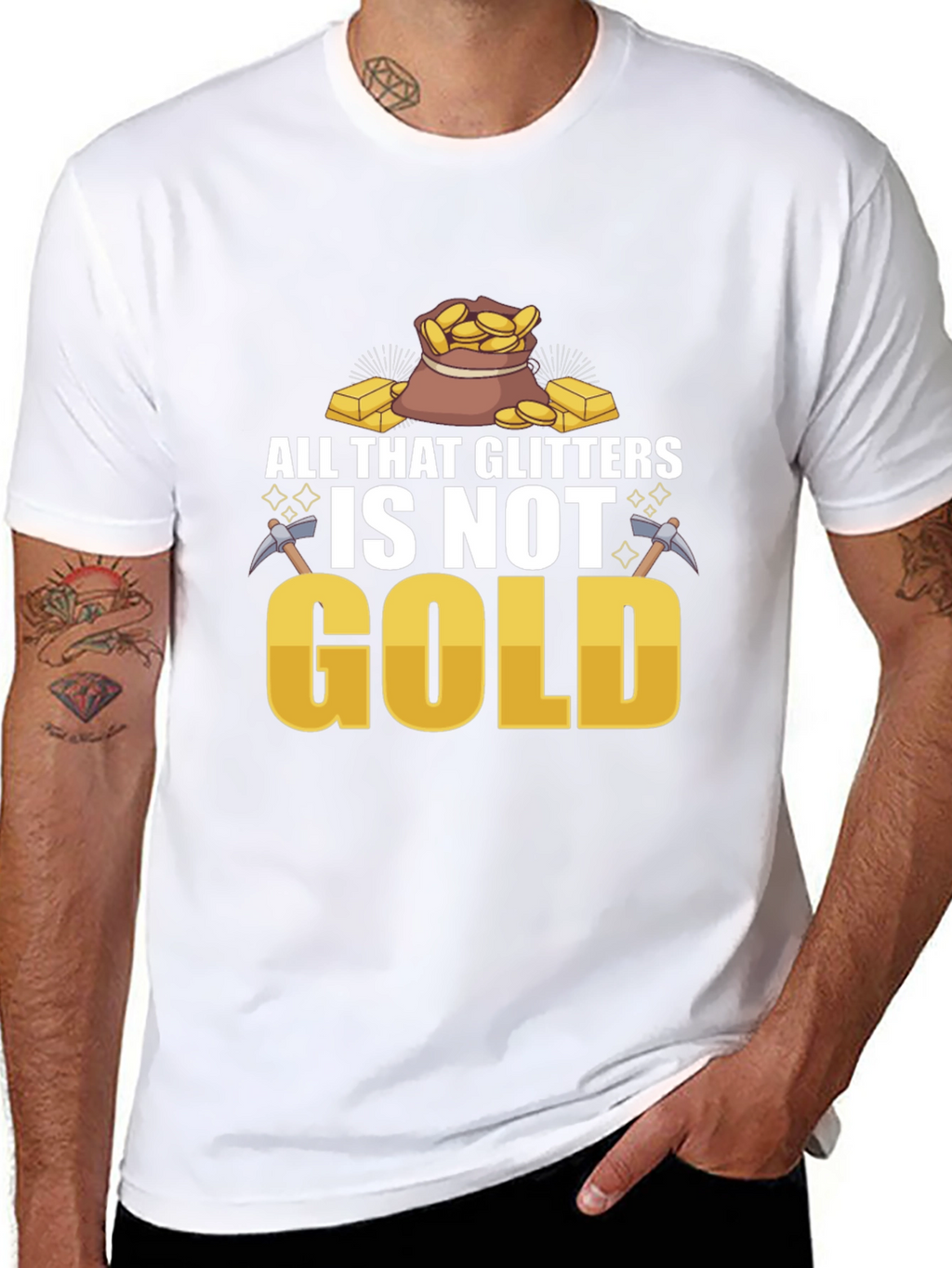 All That Glitters Isnt Gold T-Shirt