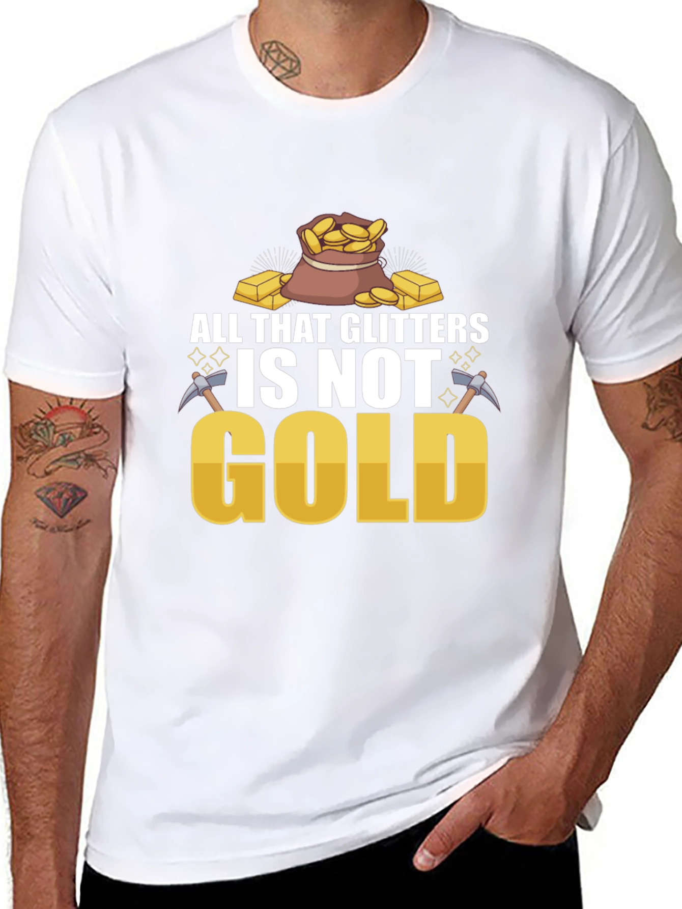 All That Glitters Isnt Gold T-Shirt