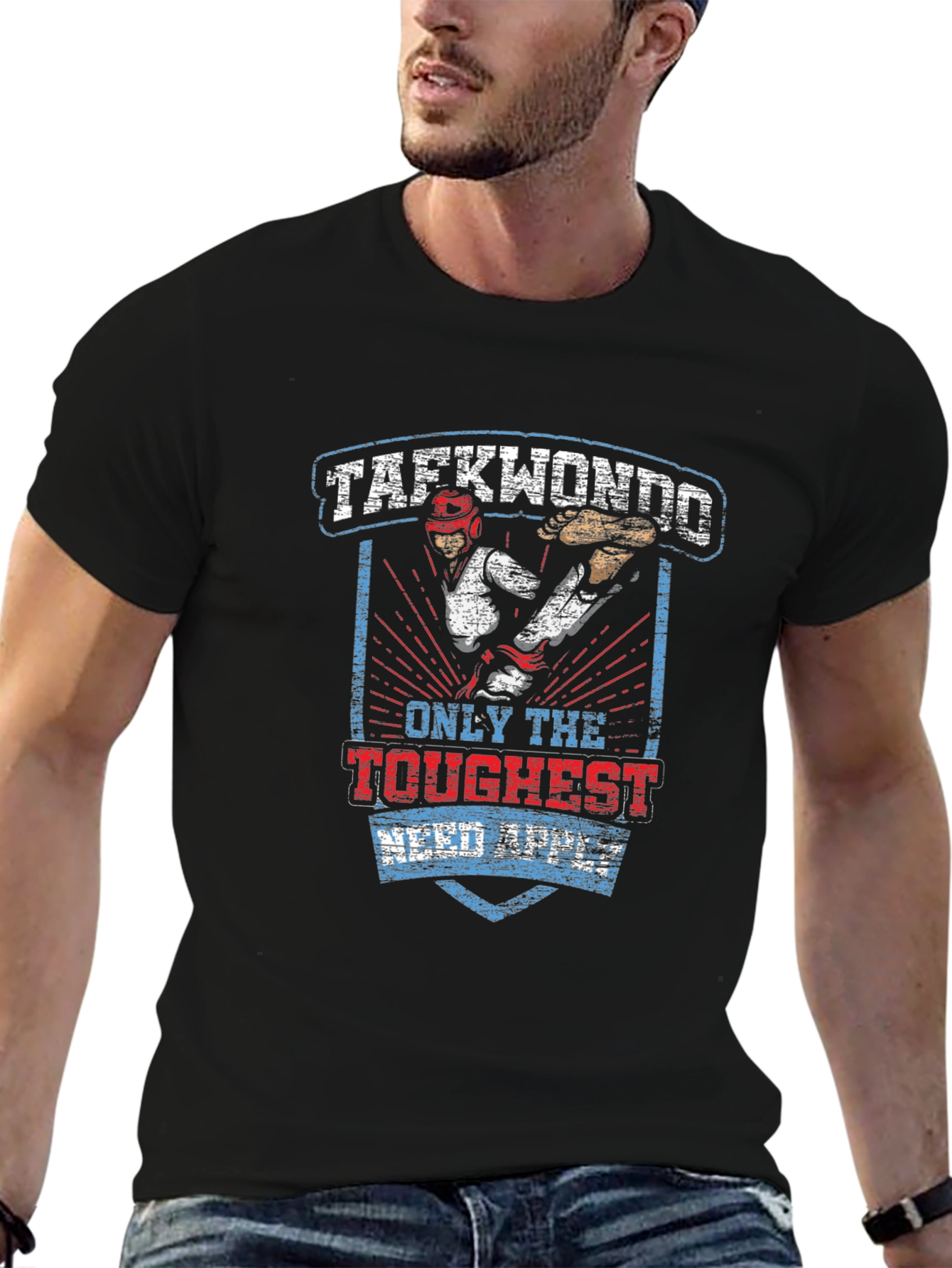 Taekwondo T-Shirt: Only the Toughest Need Apply