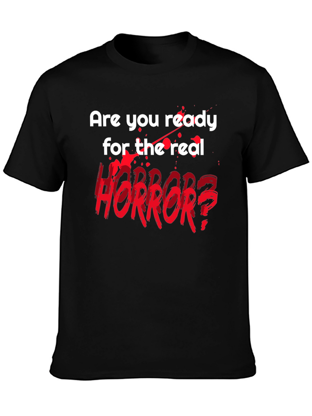 Horror Fan T-Shirt - Are You Ready?