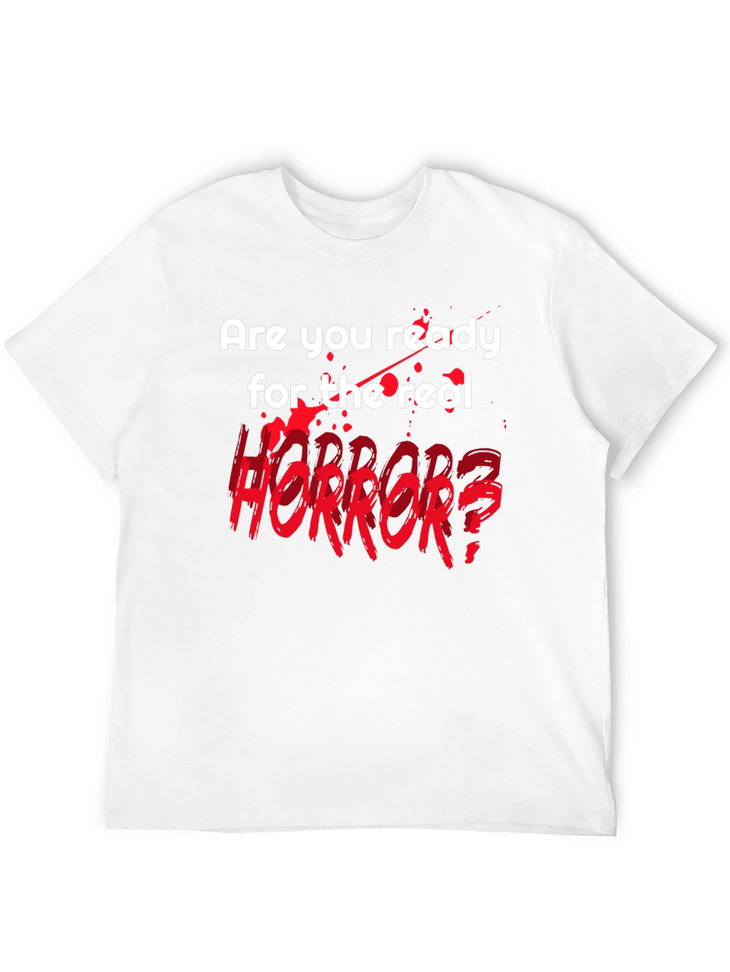Horror Fan T-Shirt - Are You Ready?