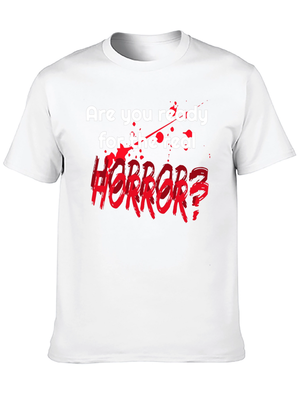 Horror Fan T-Shirt - Are You Ready?