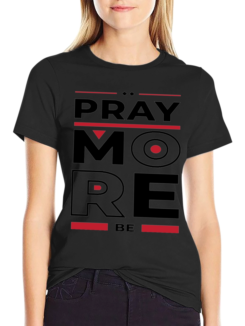 Pray More Be More Black Graphic Tee