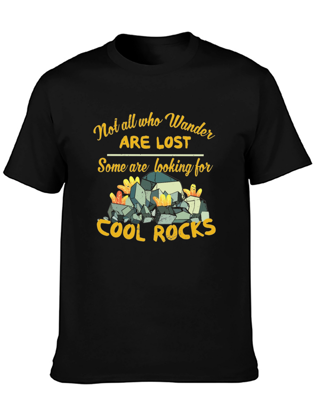 Not All Who Wander Are Lost T-Shirt