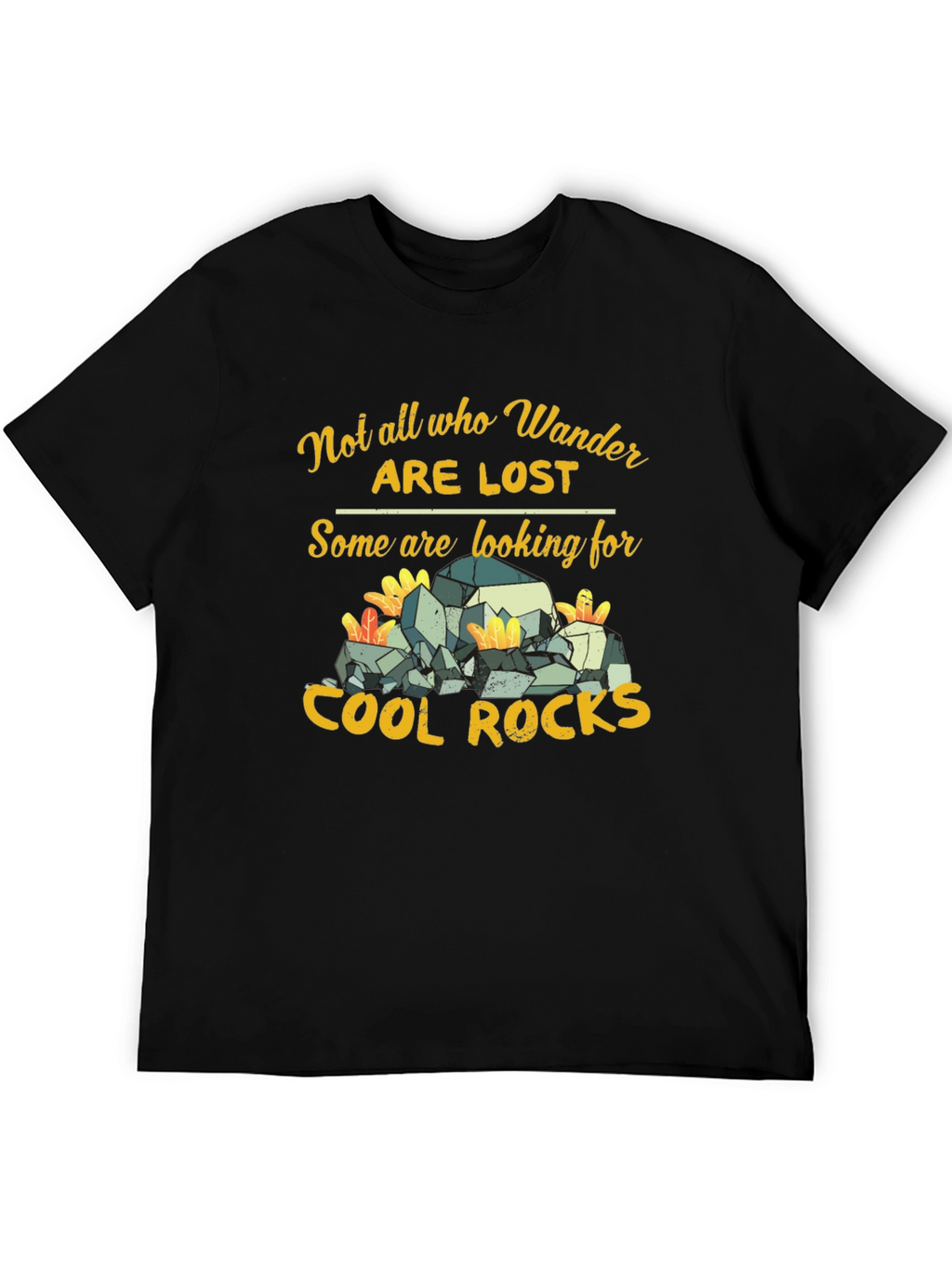 Not All Who Wander Are Lost T-Shirt
