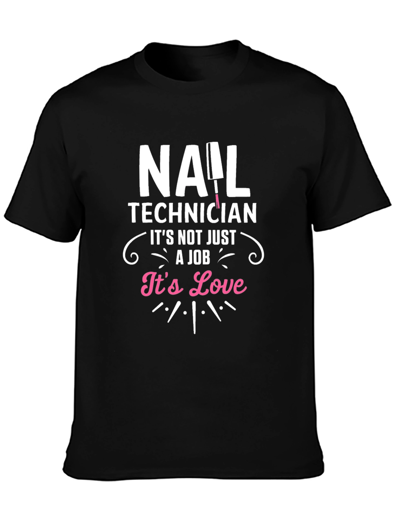 Nail Technician Love T-Shirt - Black