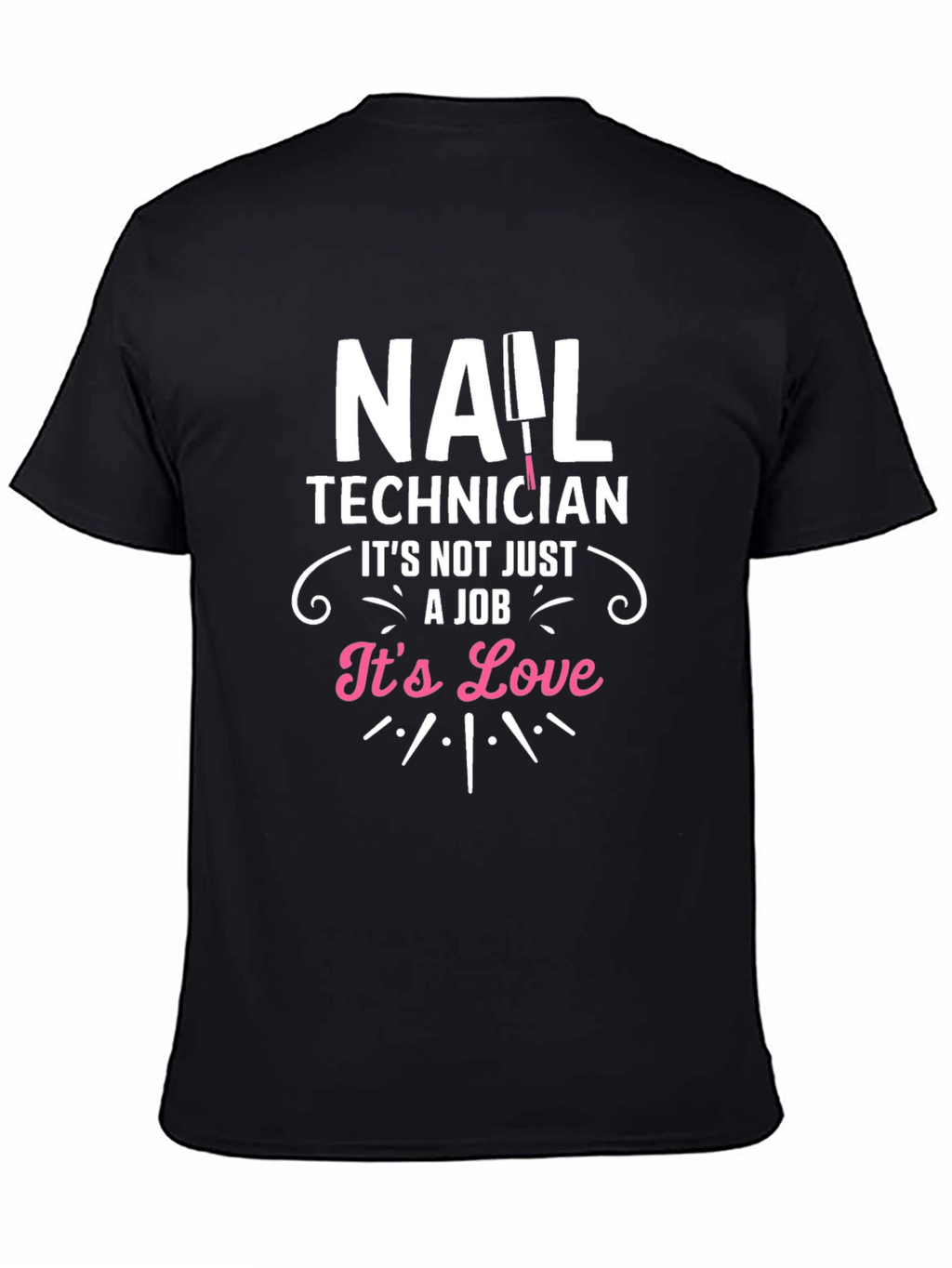 Nail Technician Love T-Shirt - Black