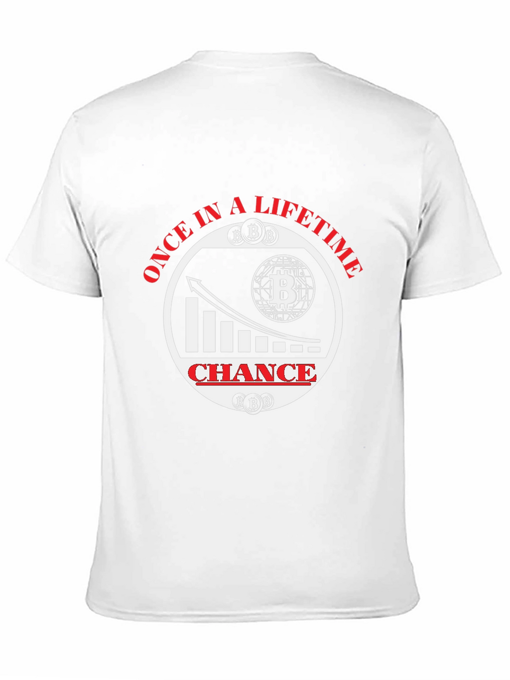 Bitcoin Once in a Lifetime T-Shirt - Crypto Fashion