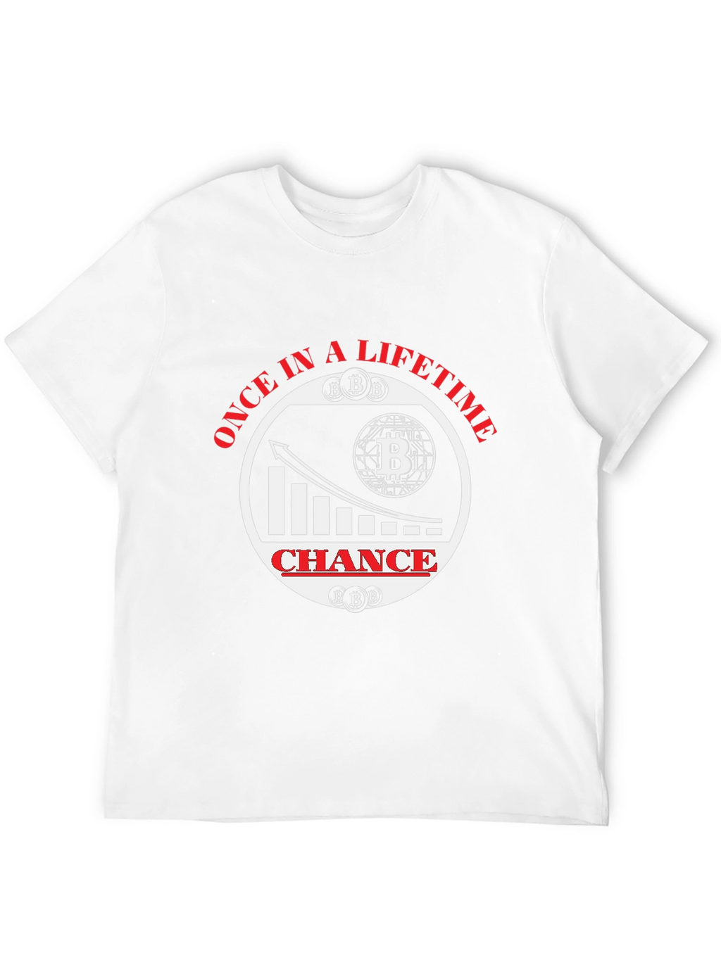 Bitcoin Once in a Lifetime T-Shirt - Crypto Fashion