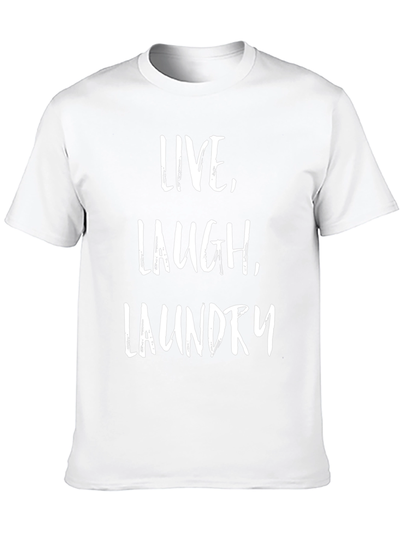 Live Laugh Laundry T-Shirt - Funny Novelty Tee