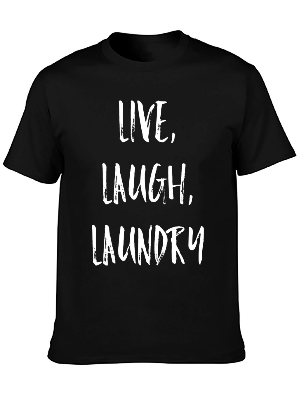 Live Laugh Laundry T-Shirt - Funny Novelty Tee