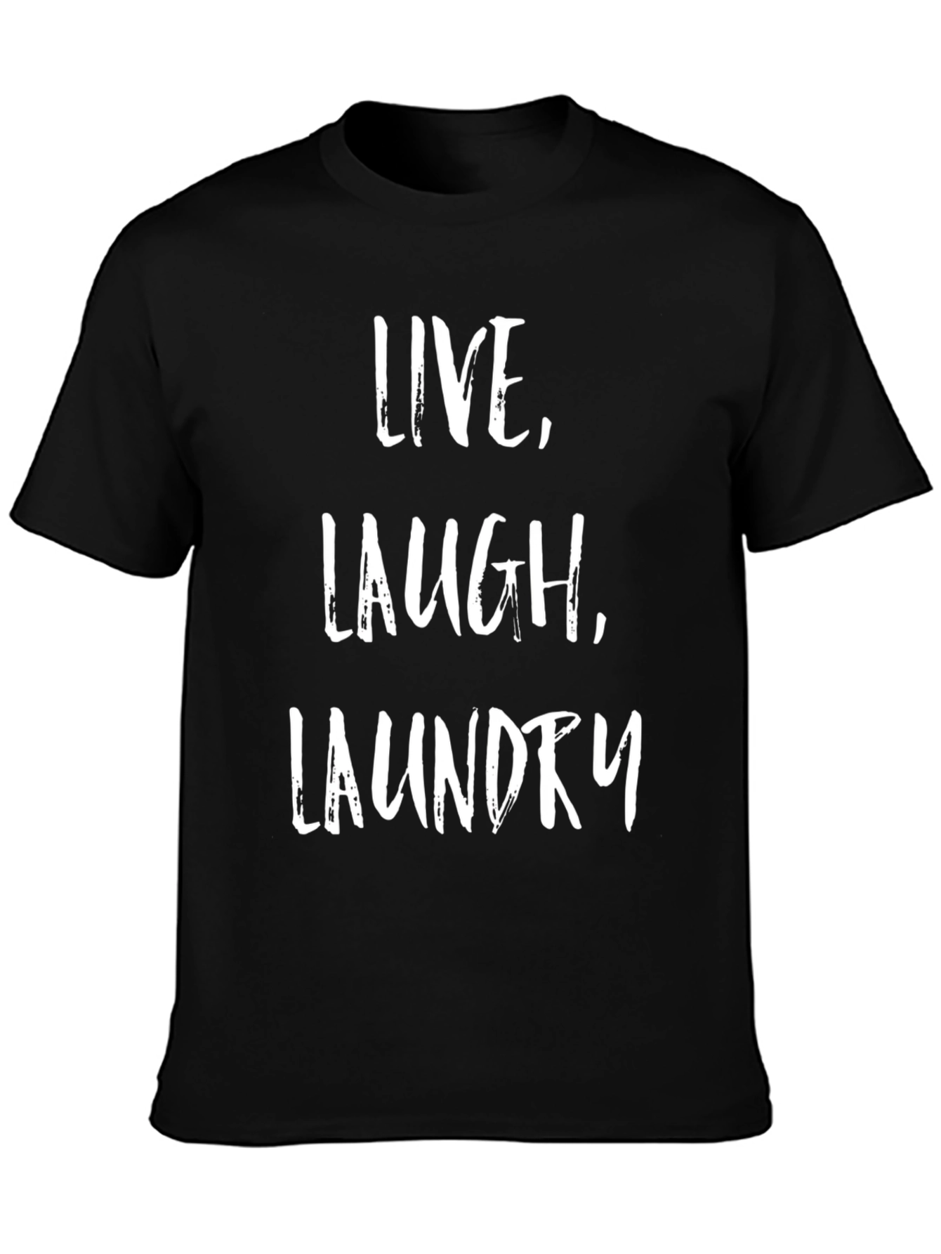 Live Laugh Laundry T-Shirt - Funny Novelty Tee
