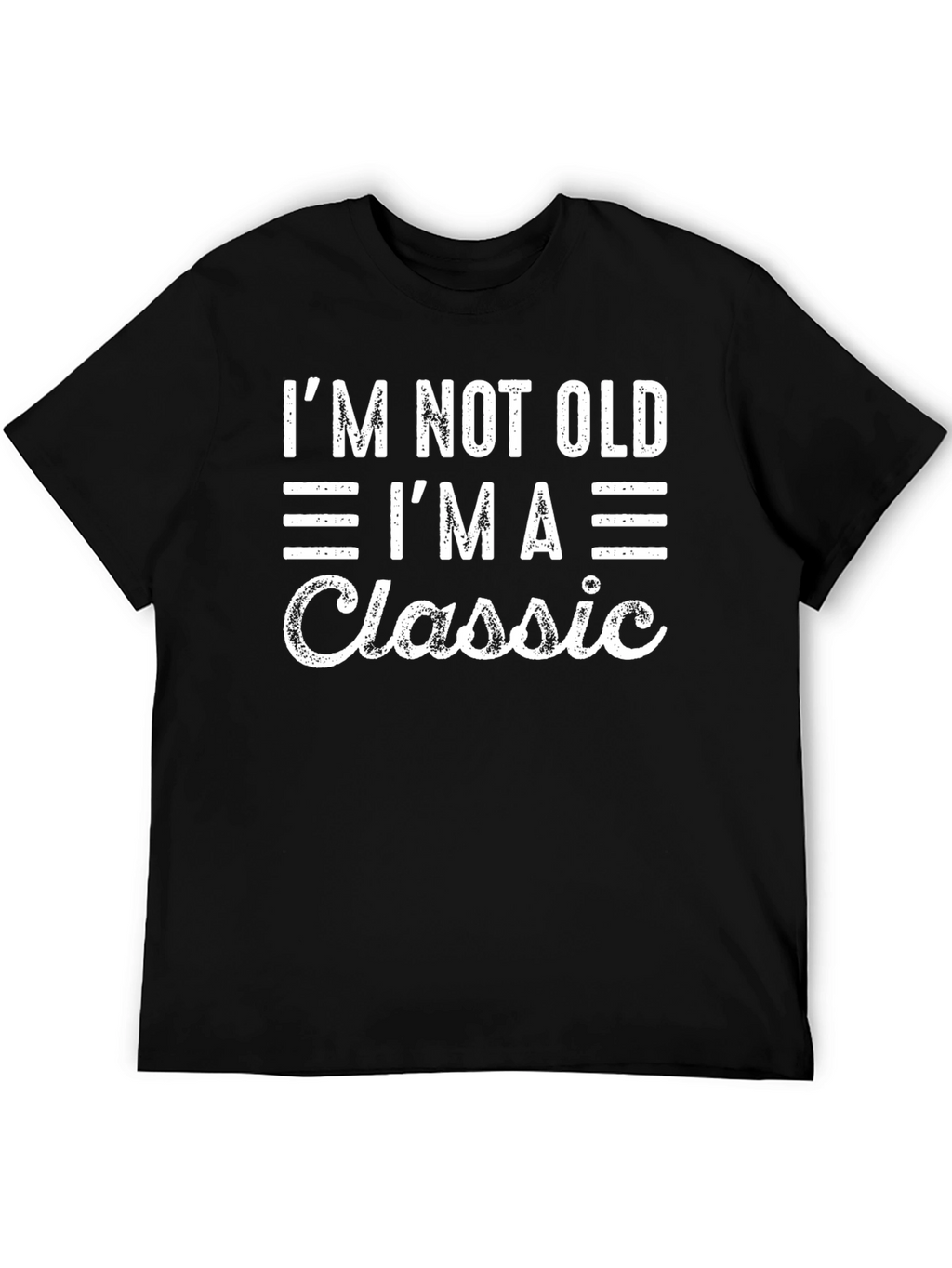 Im Not Old Im A Classic Mens Black T-Shirt
