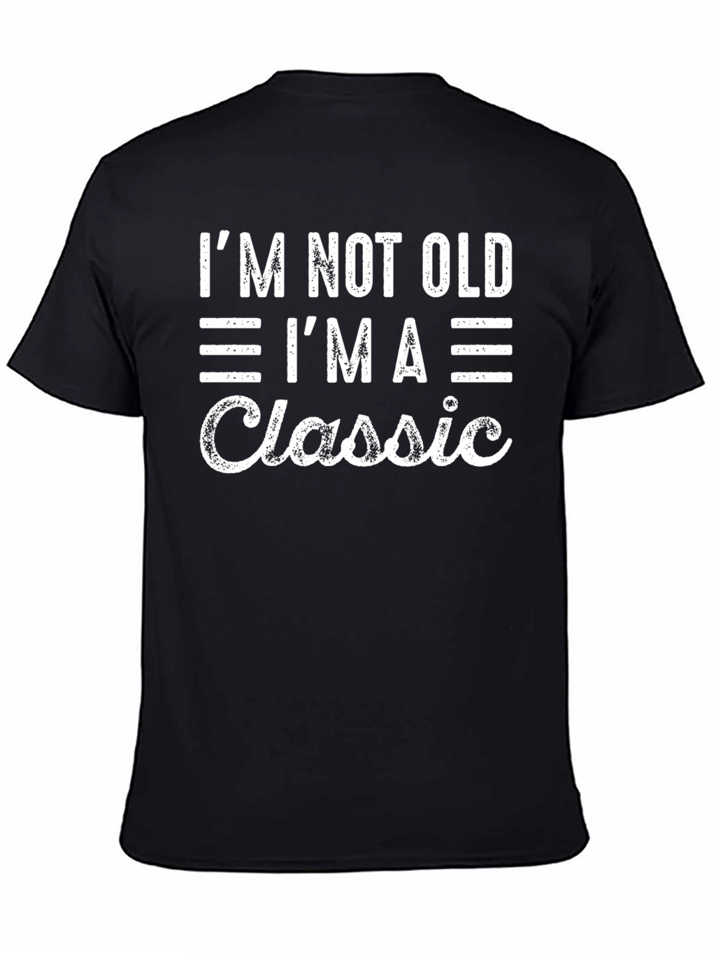 Im Not Old Im A Classic Mens Black T-Shirt