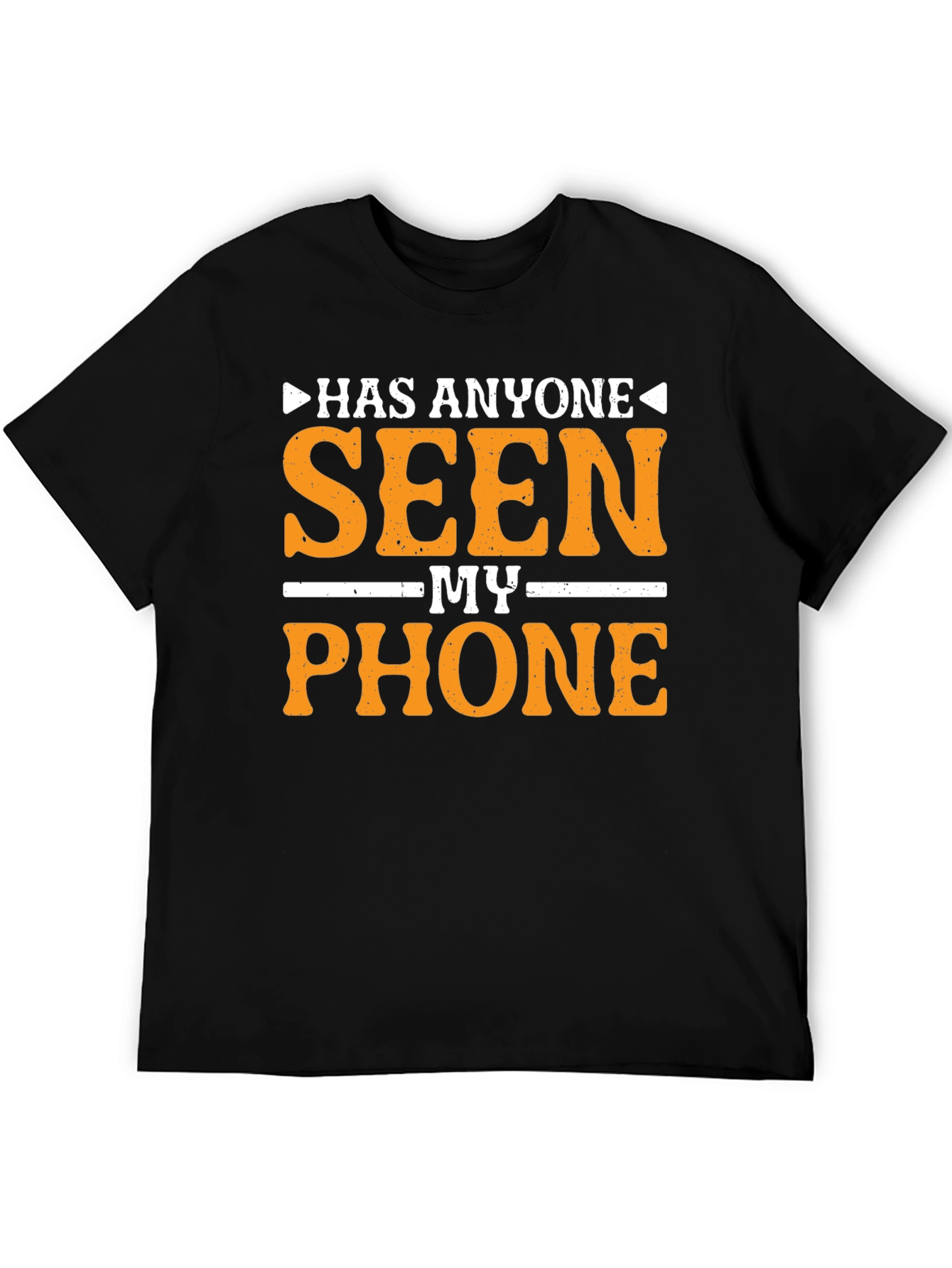 Has Anyone Seen My Phone T-Shirt