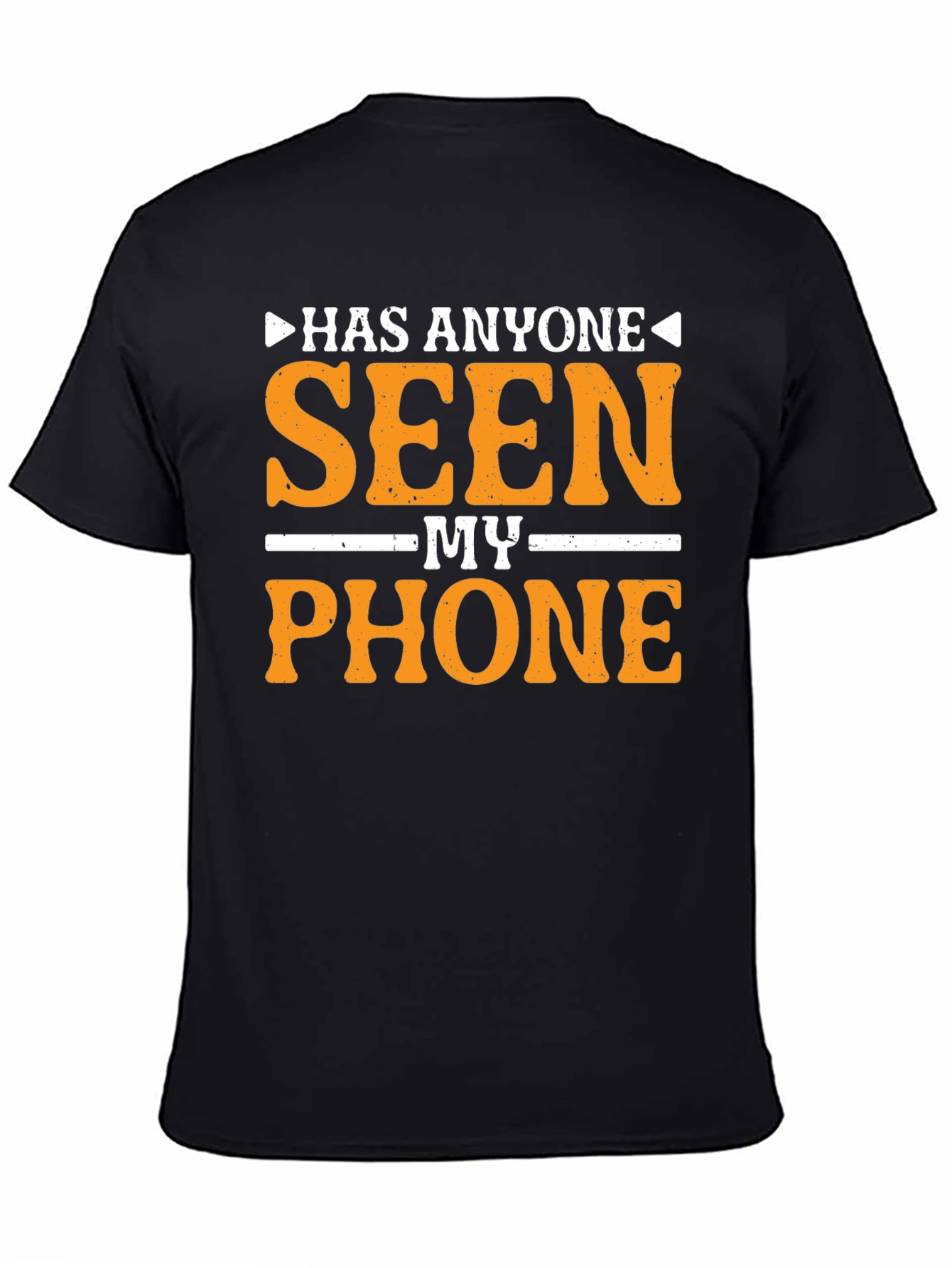 Has Anyone Seen My Phone T-Shirt