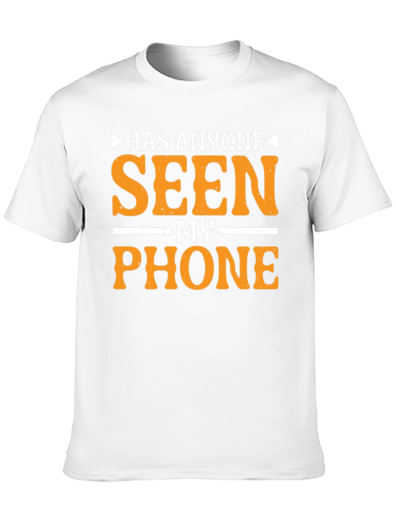 Has Anyone Seen My Phone T-Shirt
