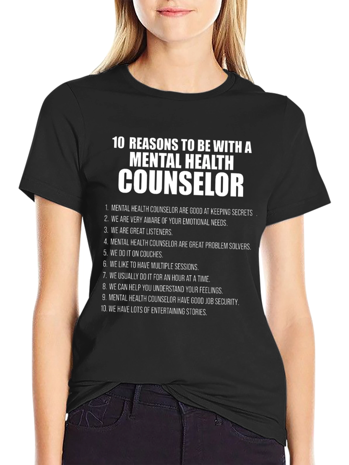 Mental Health Counselor Reasons T-Shirt