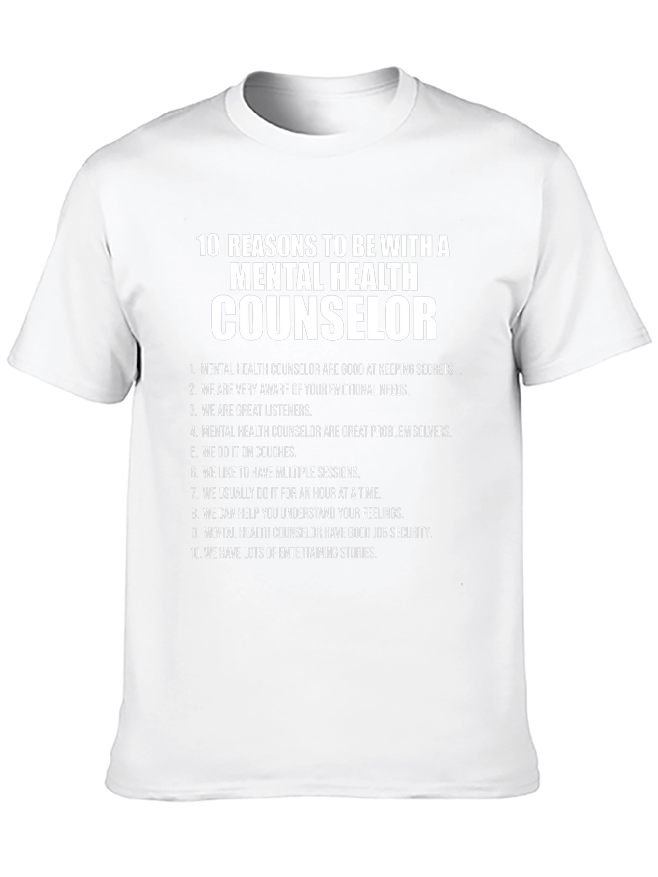 Mental Health Counselor Reasons T-Shirt