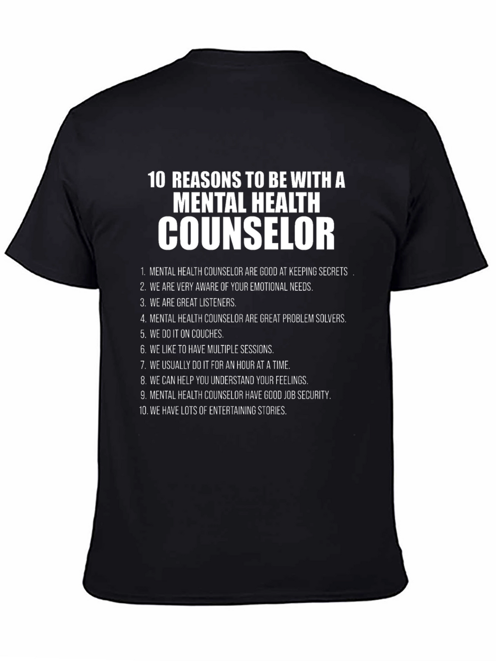 Mental Health Counselor Reasons T-Shirt