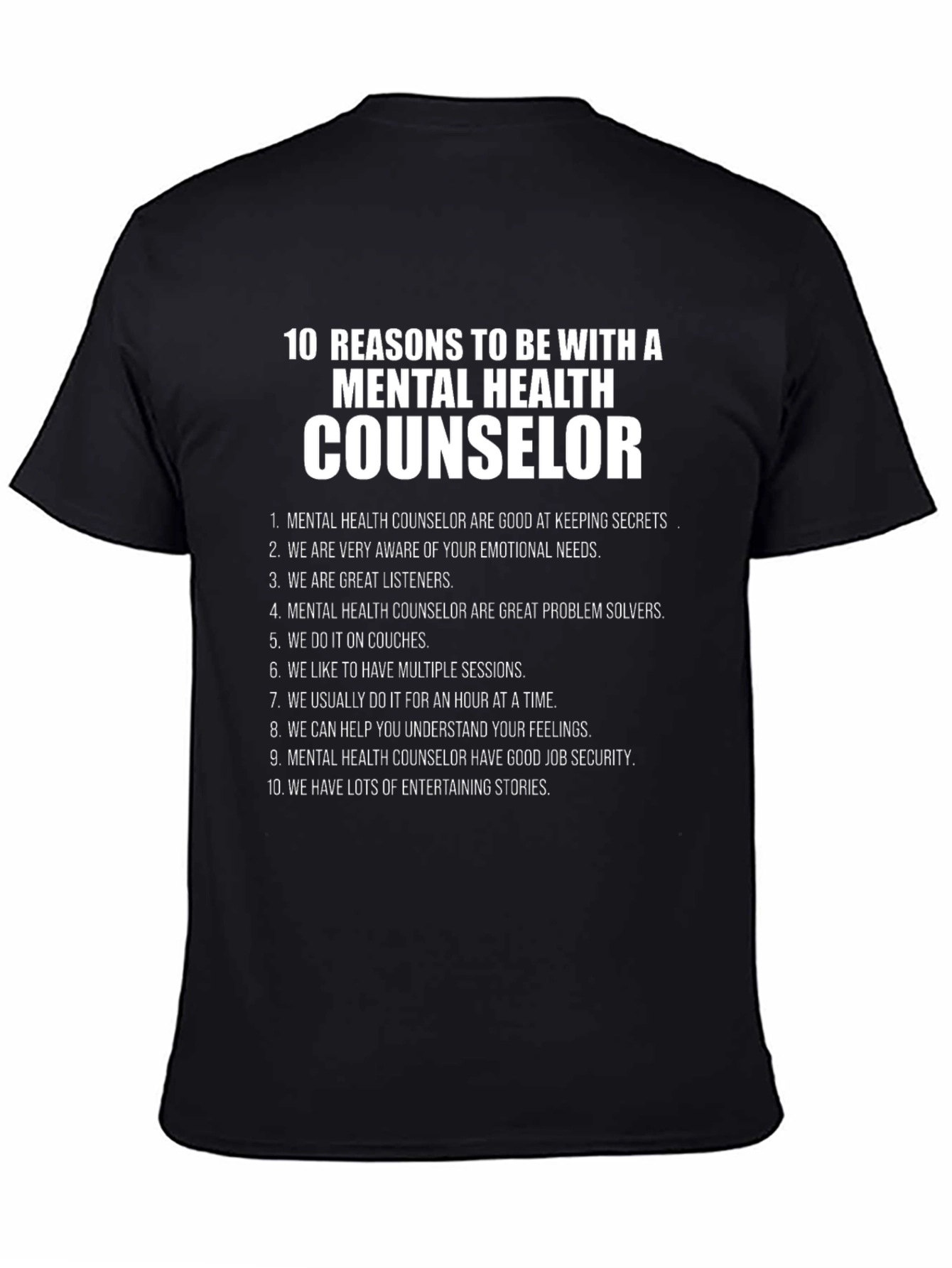 Mental Health Counselor Reasons T-Shirt