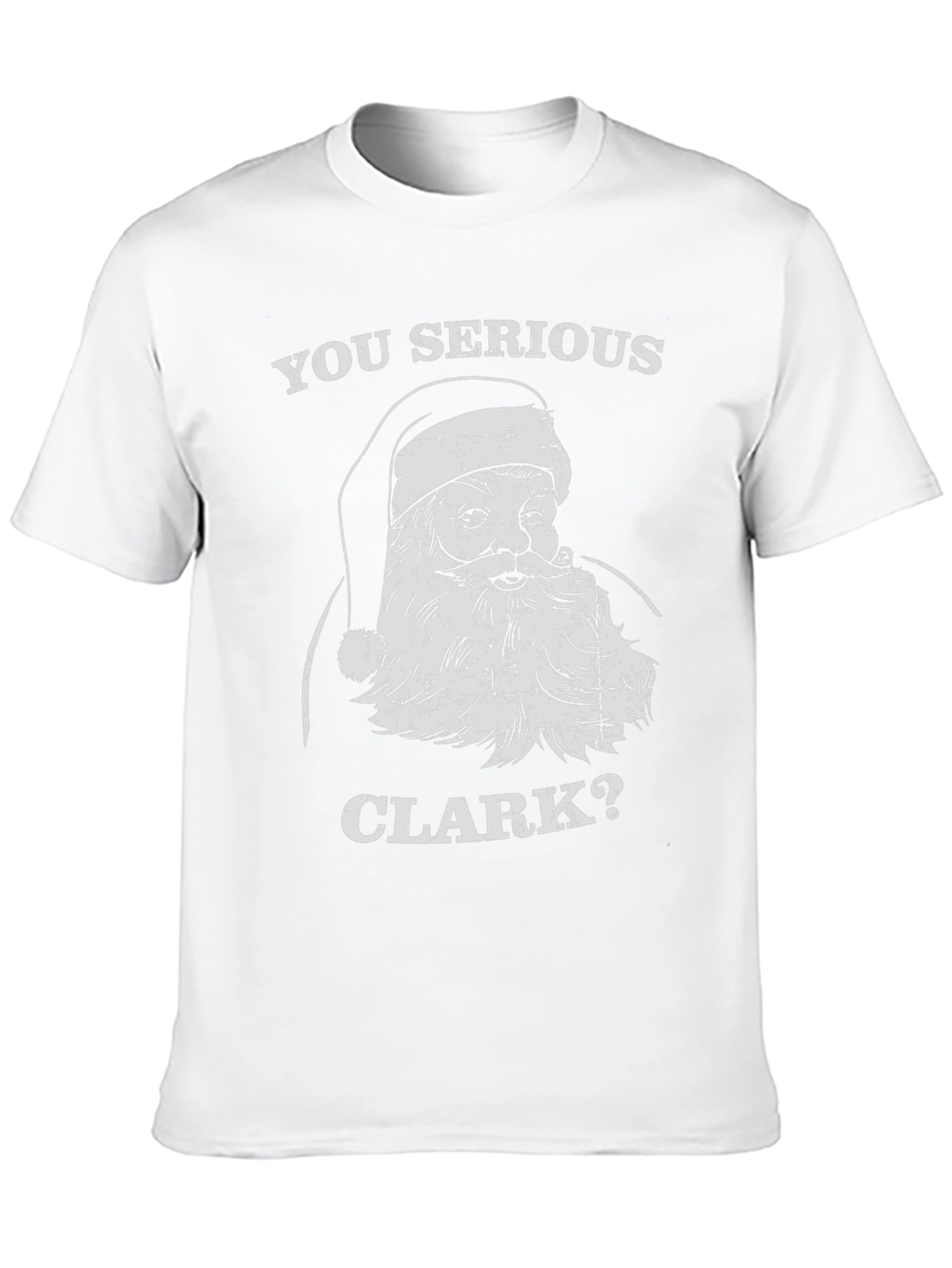 You Serious Clark Christmas Santa Graphic Tee