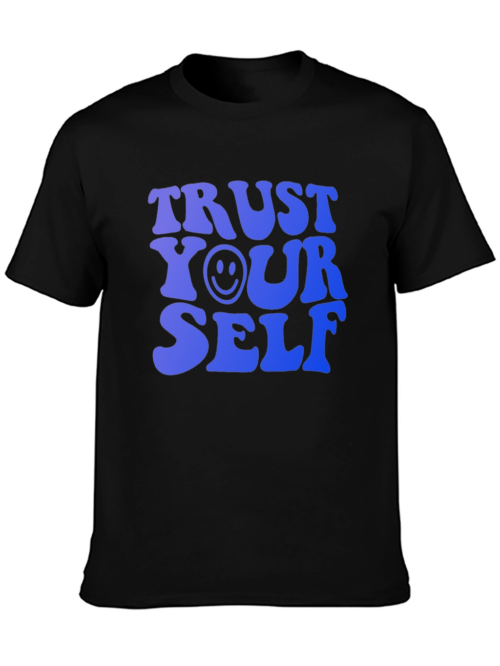 Trust Yourself Graphic Tee - Trendy Motivational Shirt