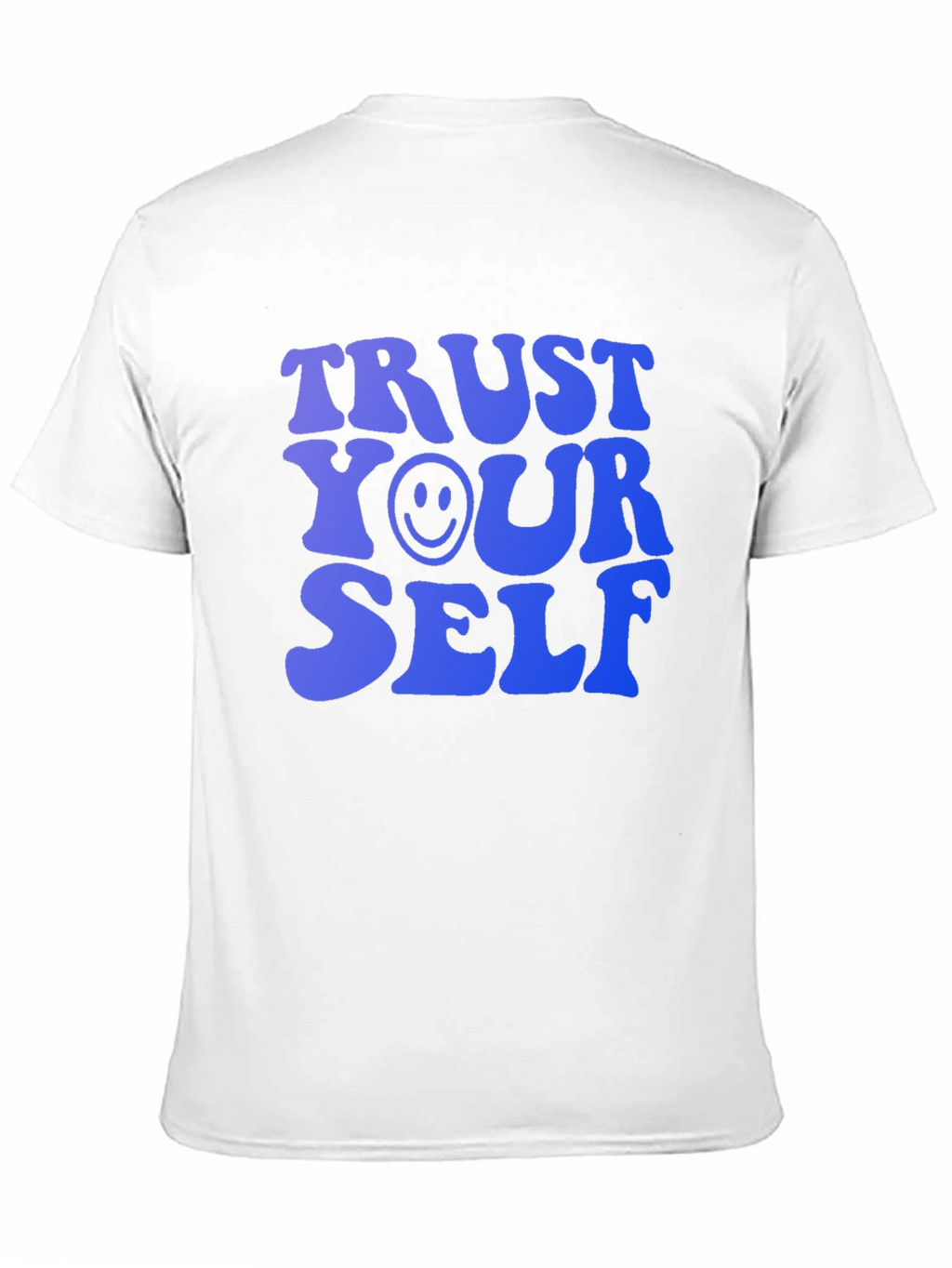 Trust Yourself Graphic Tee - Trendy Motivational Shirt