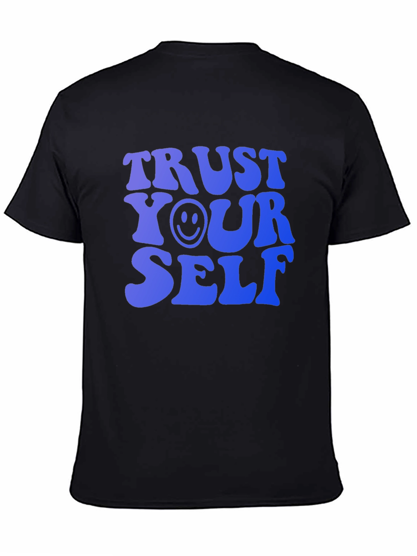 Trust Yourself Graphic Tee - Trendy Motivational Shirt