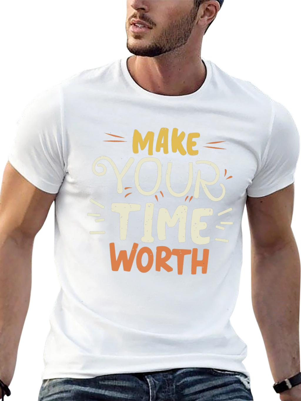 Make Your Time Worth T-Shirt - Motivational Tee