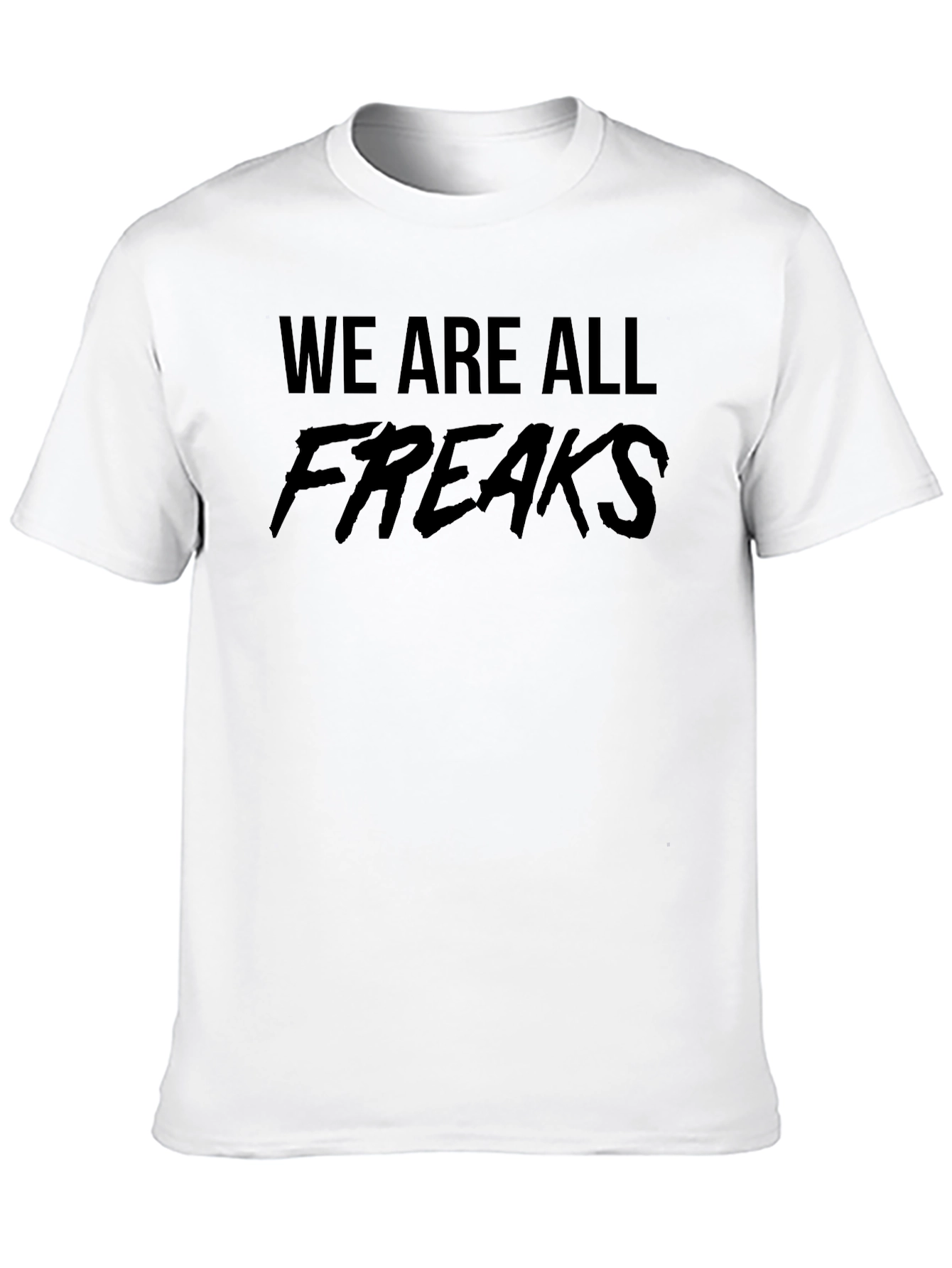 We Are All Freaks Graphic Tee - Black