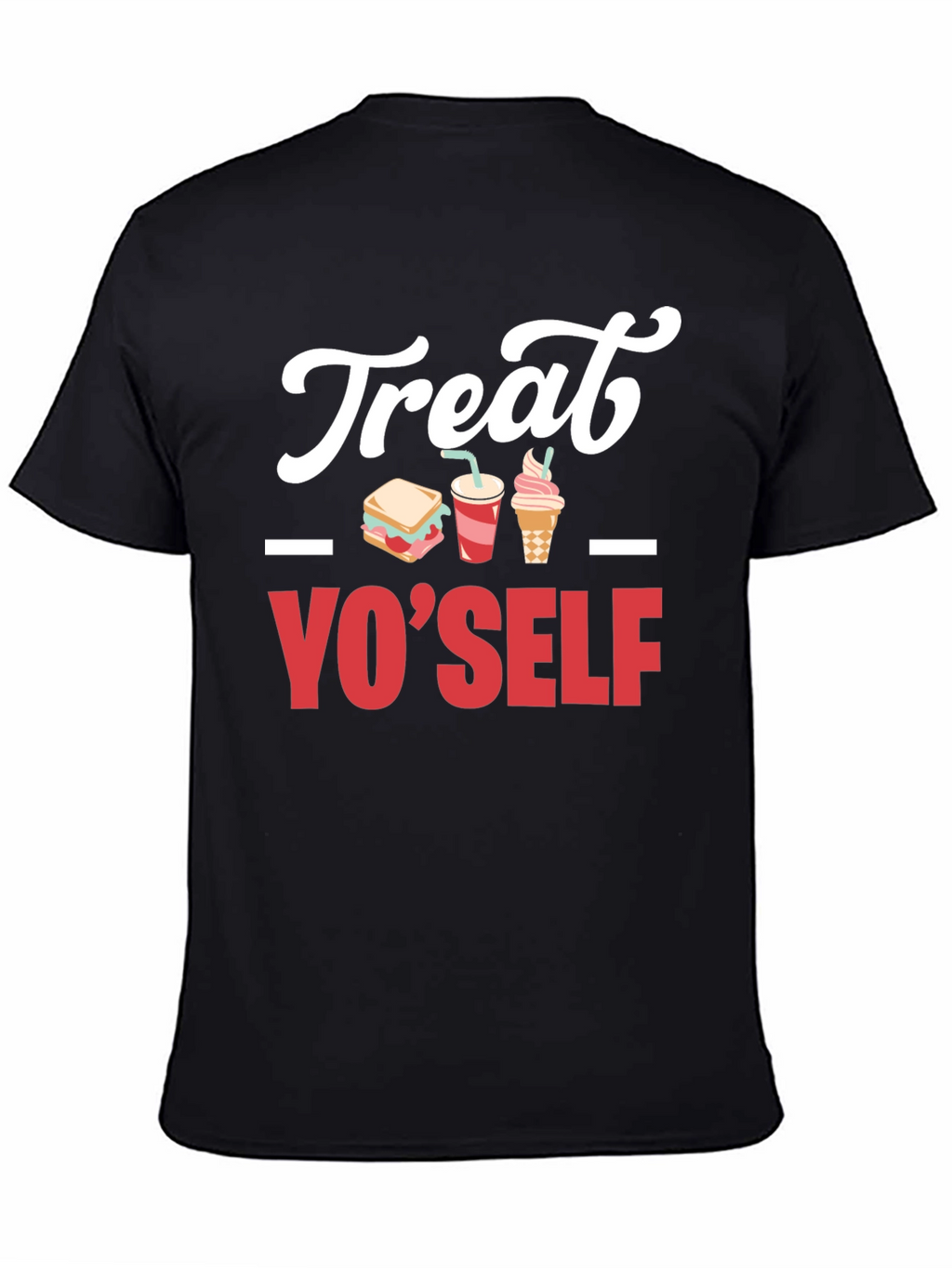 Treat Yo Self Graphic T-Shirt - Black Cotton Tee