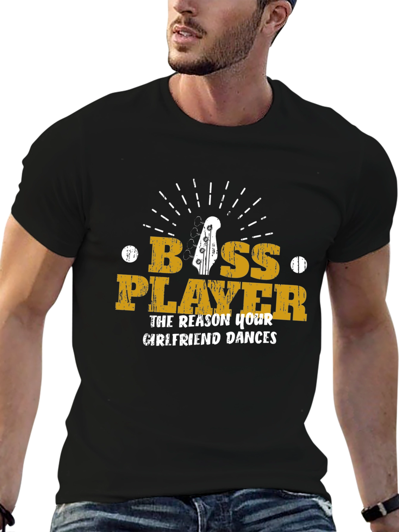 Bass Player T-Shirt - The Reason Your Girlfriend Dances!