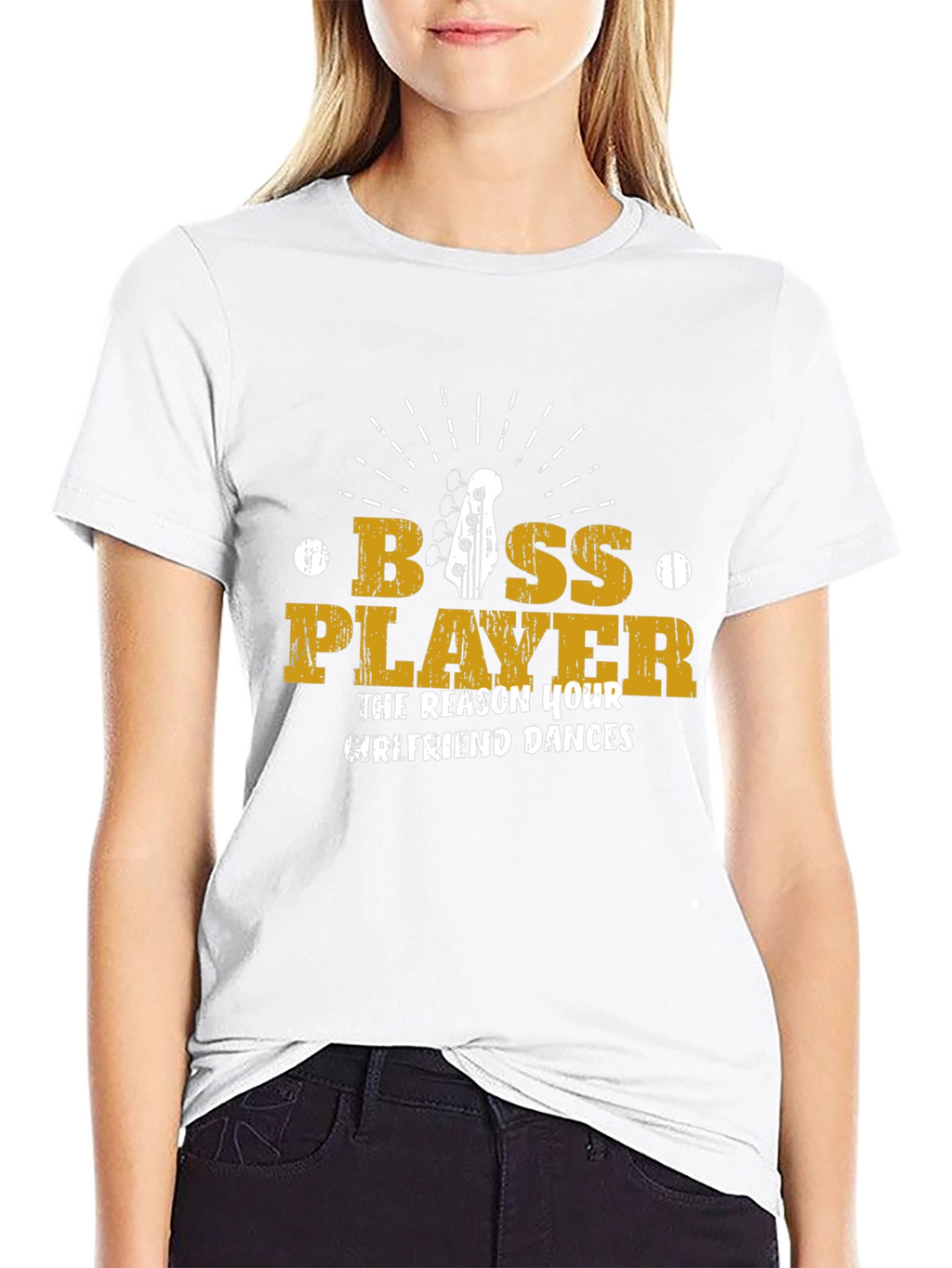 Bass Player T-Shirt - The Reason Your Girlfriend Dances!
