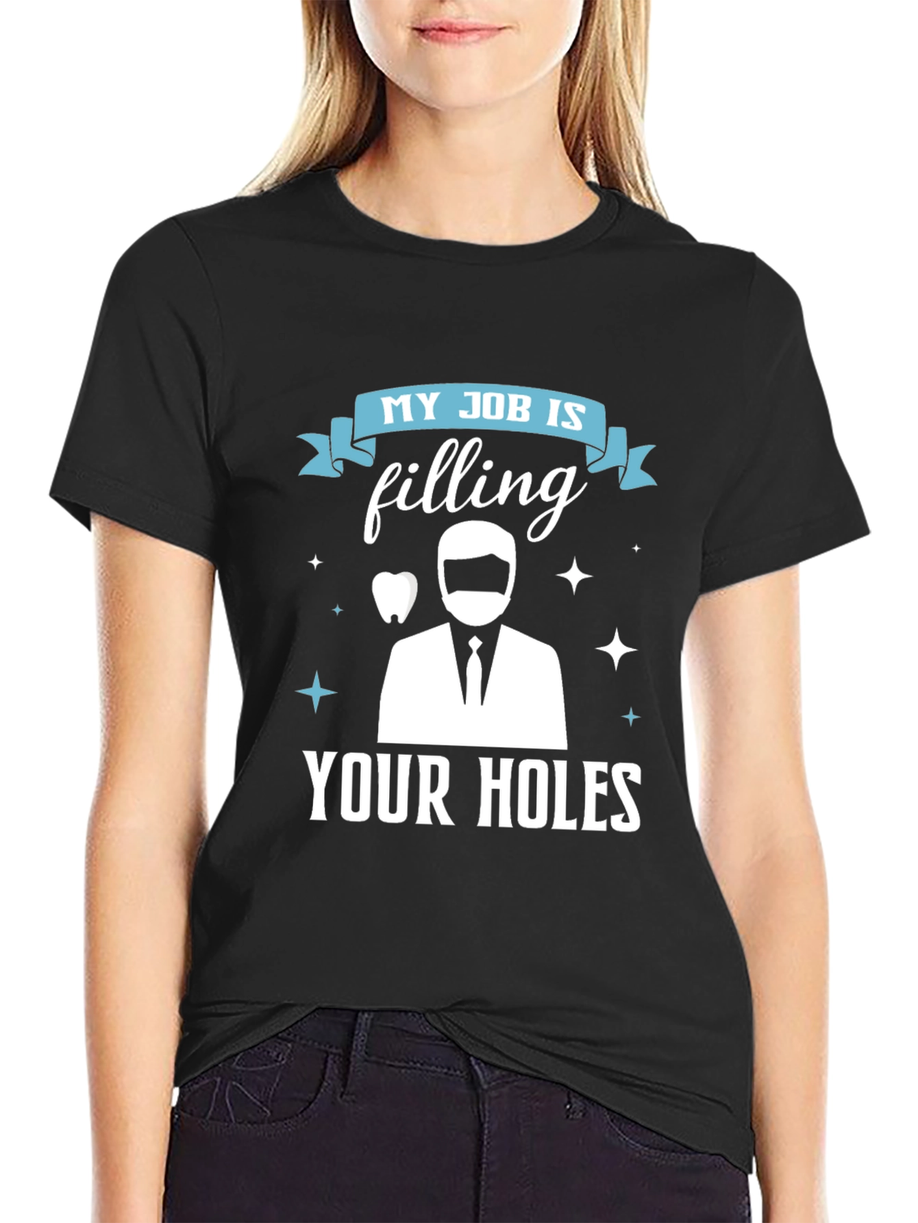 Funny Dentist T-Shirt: Filling Your Holes Dental Humor Tee