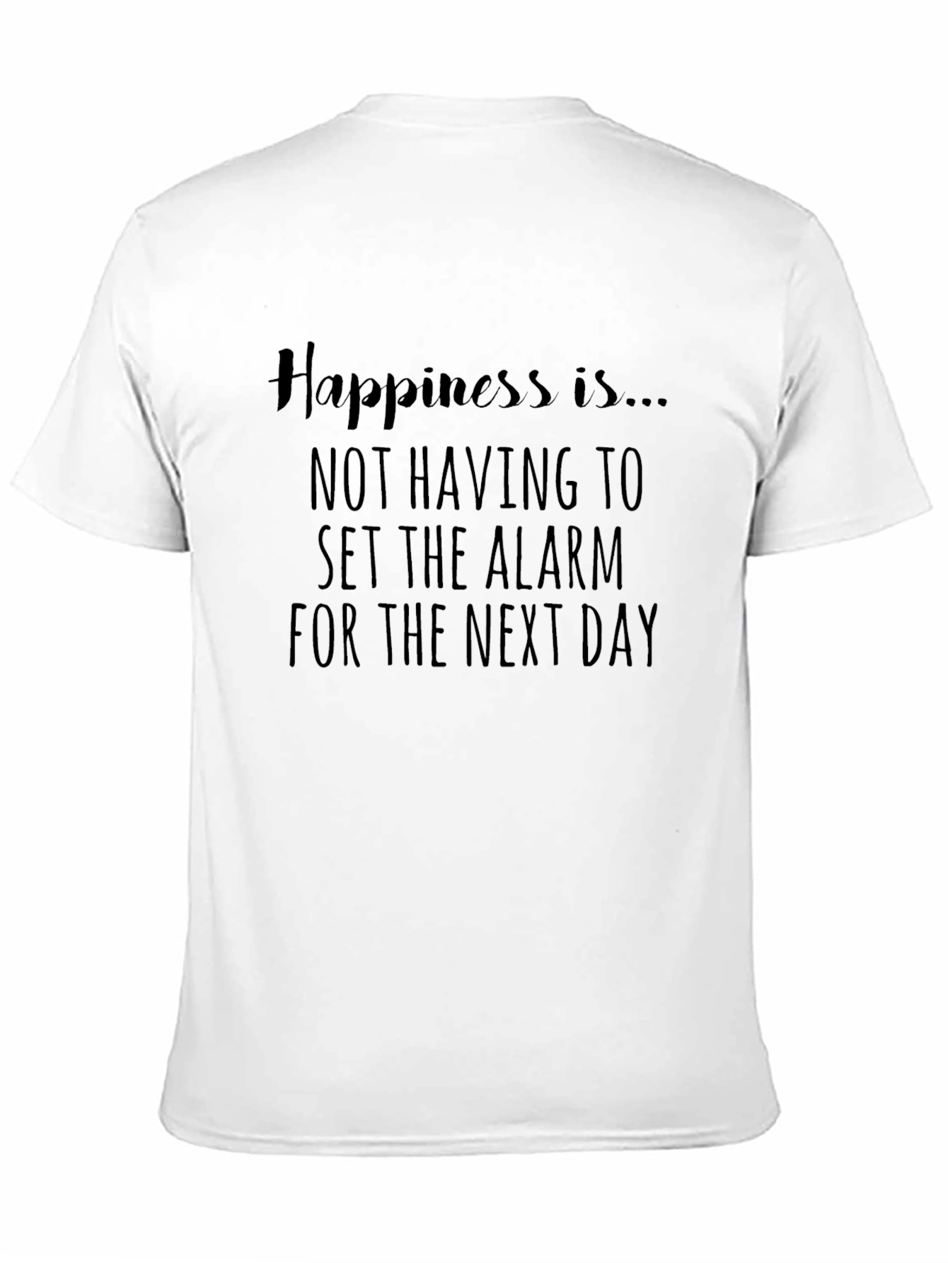 Happiness No Alarm Tee
