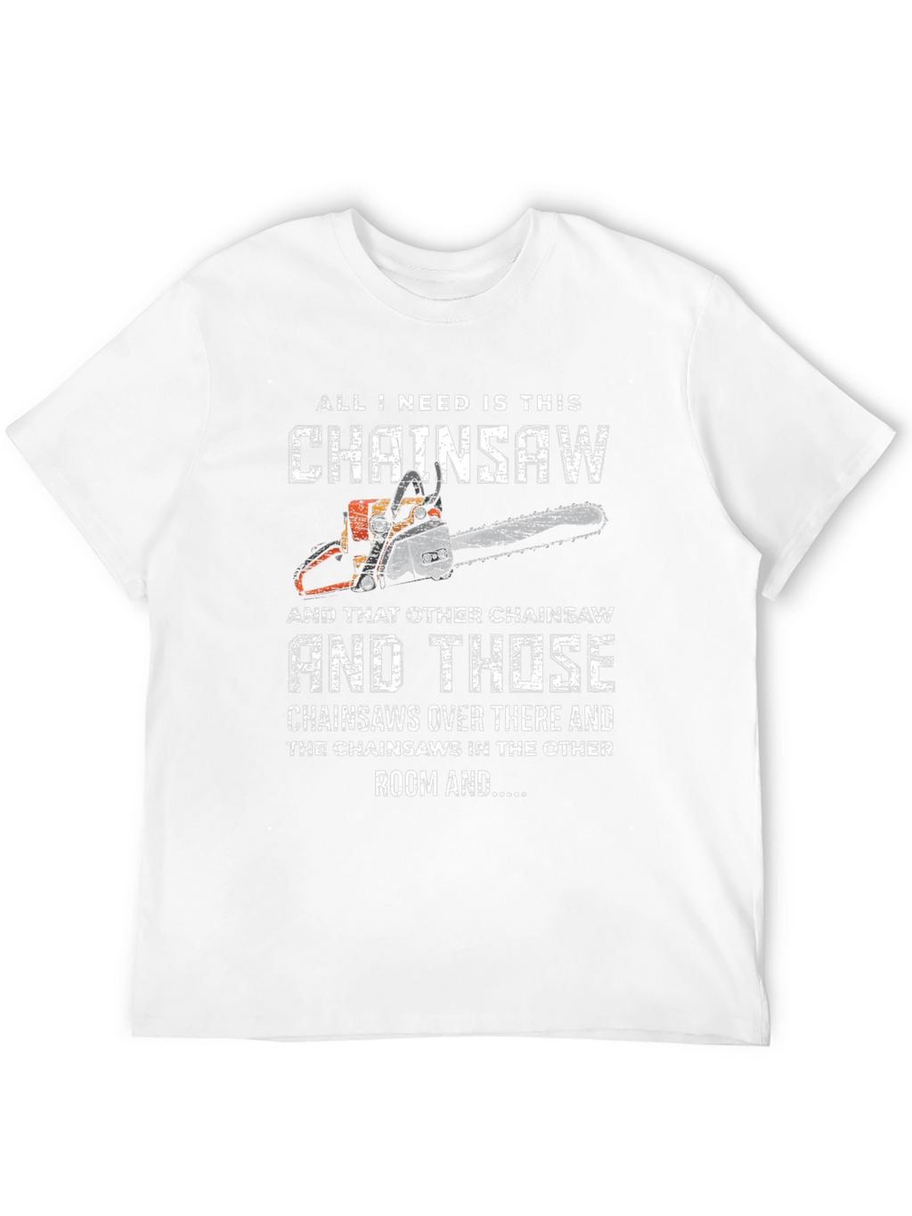 Funny Chainsaw Lover T-Shirt