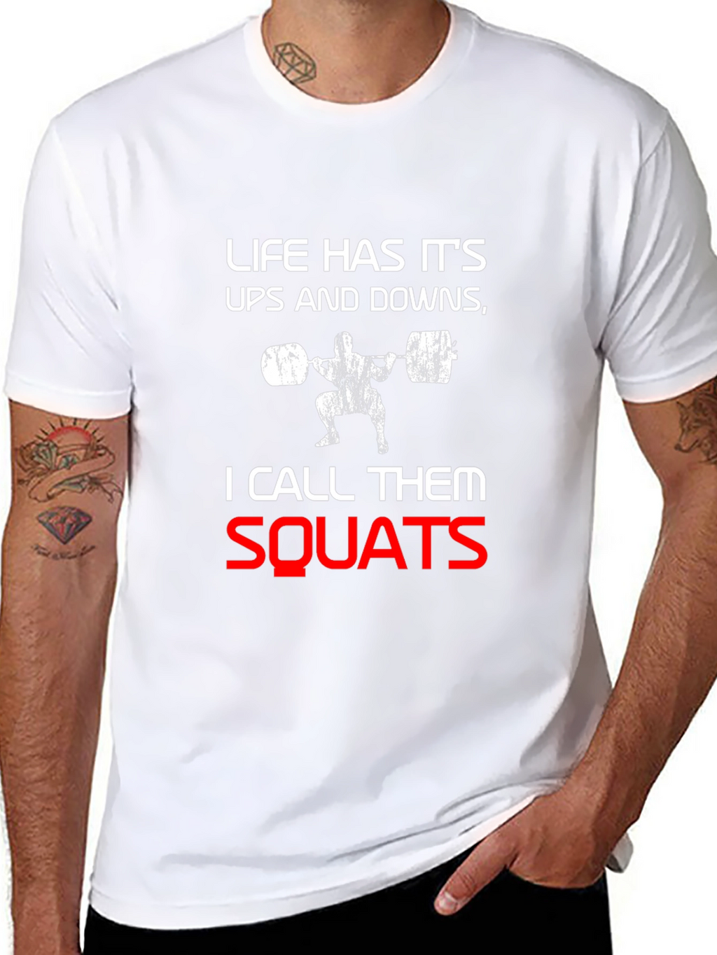 Life Has Its Ups and Downs Squats T-Shirt